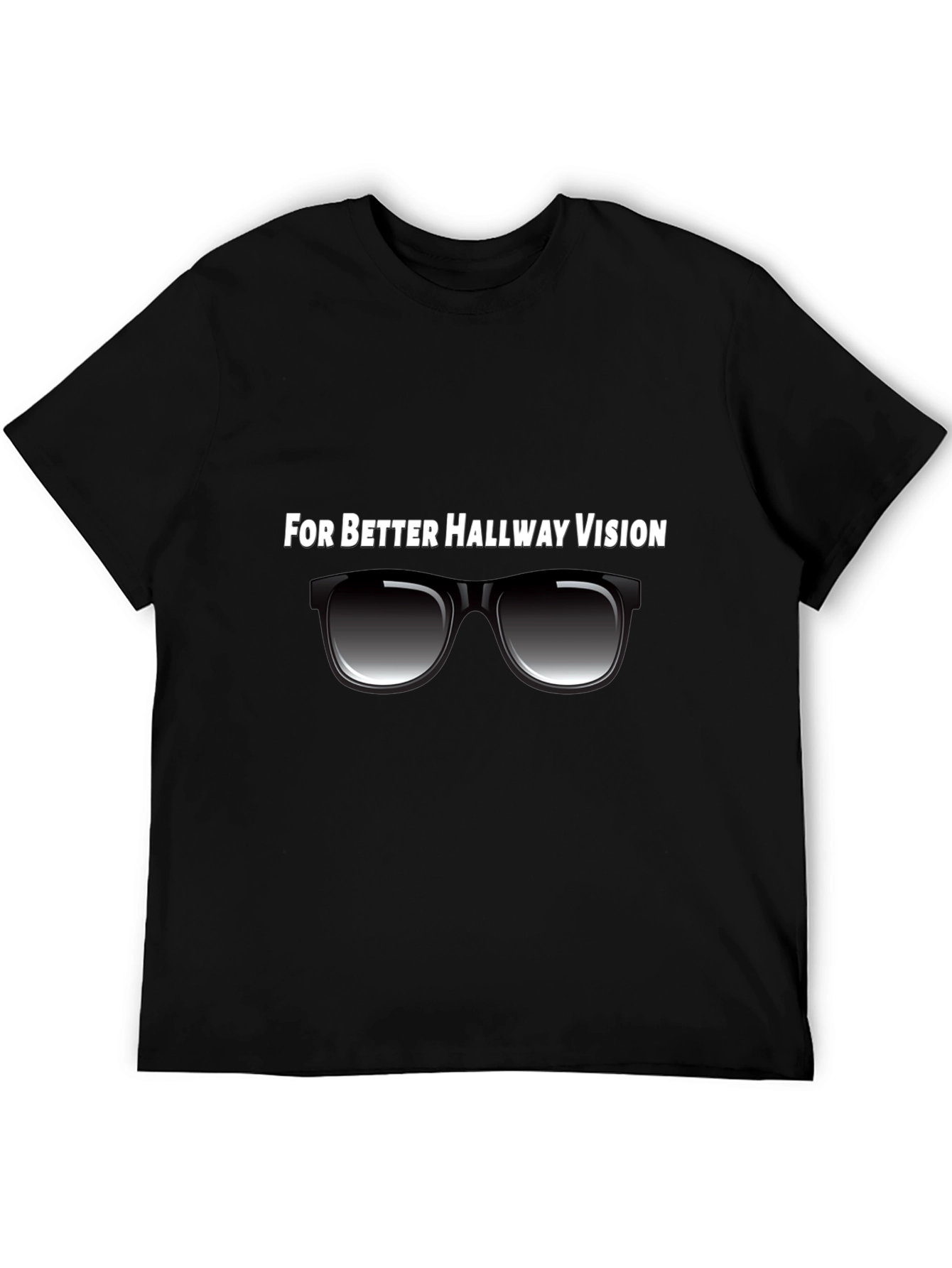 Better Hallway Vision T-Shirt - Novelty Shades Design
