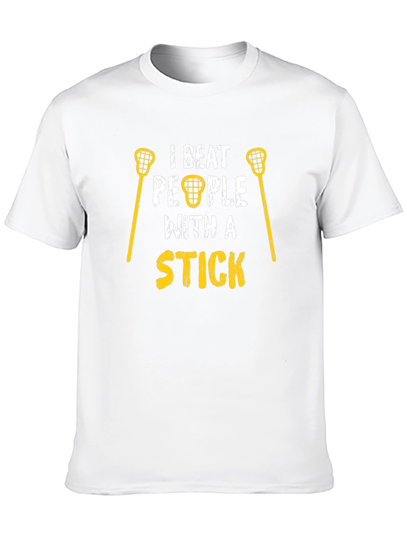 I Beat People With a Stick T-Shirt Lacrosse