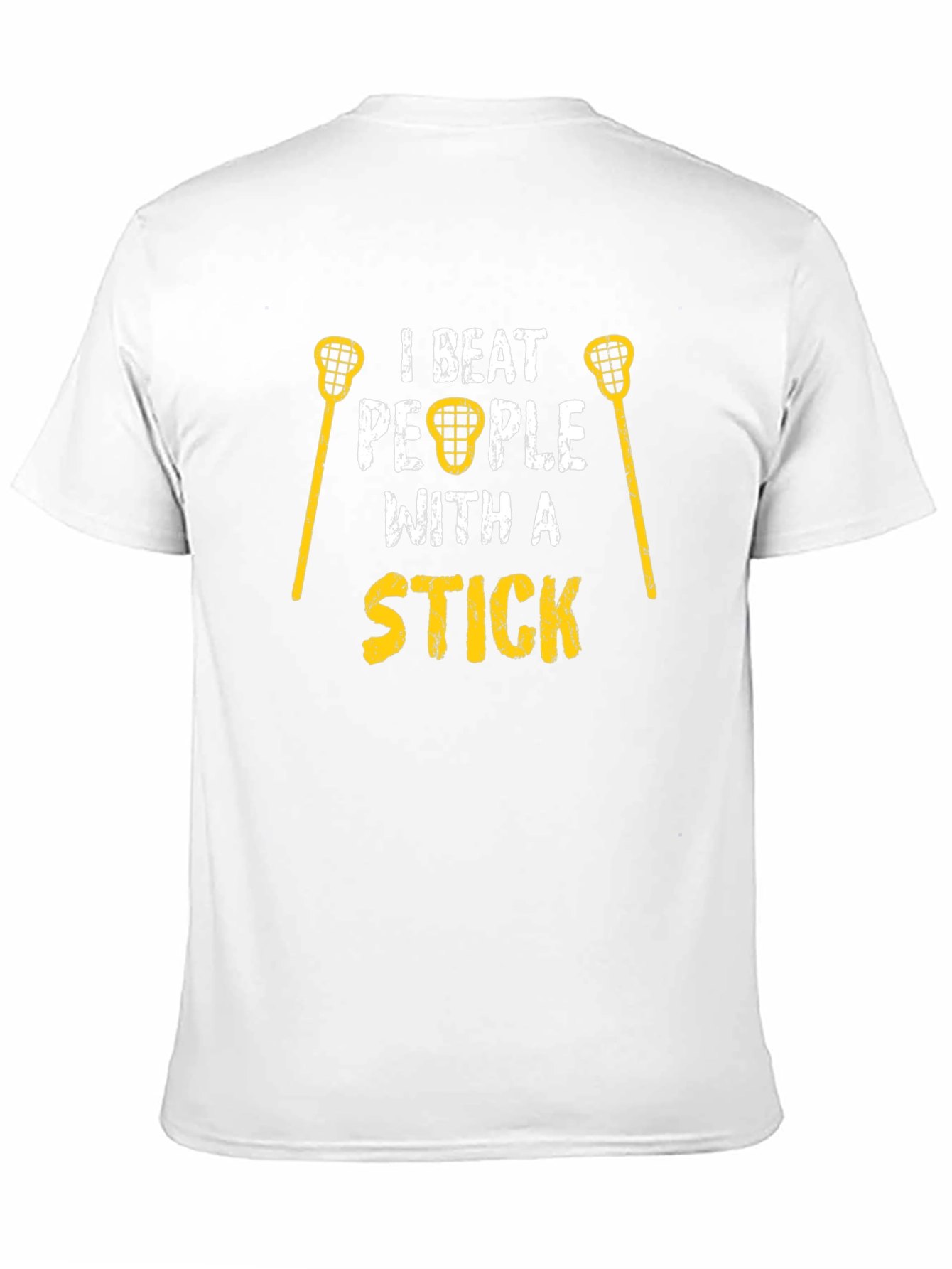 I Beat People With a Stick T-Shirt Lacrosse