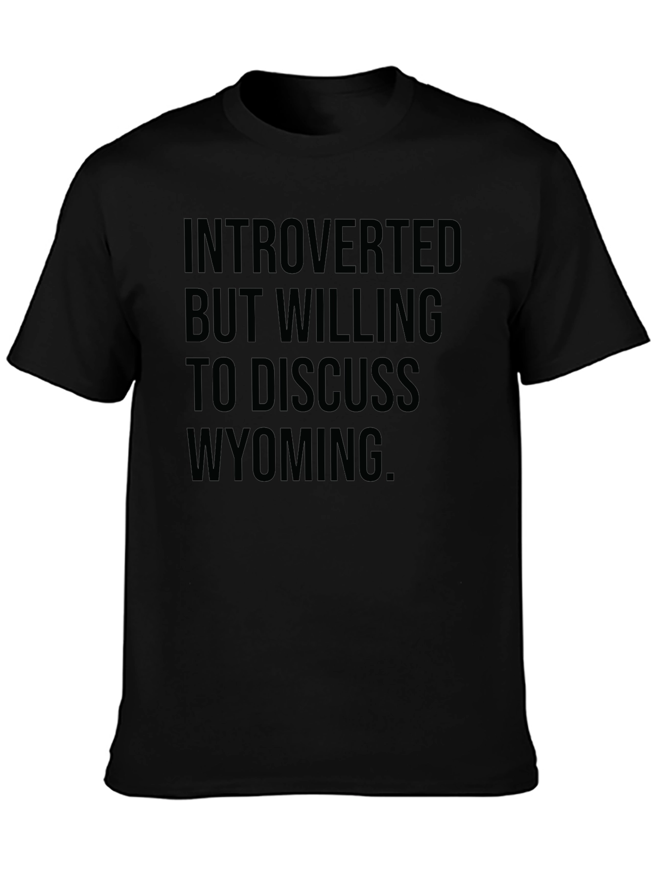 Introverted Wyoming Tee - Humorous Graphic T-Shirt
