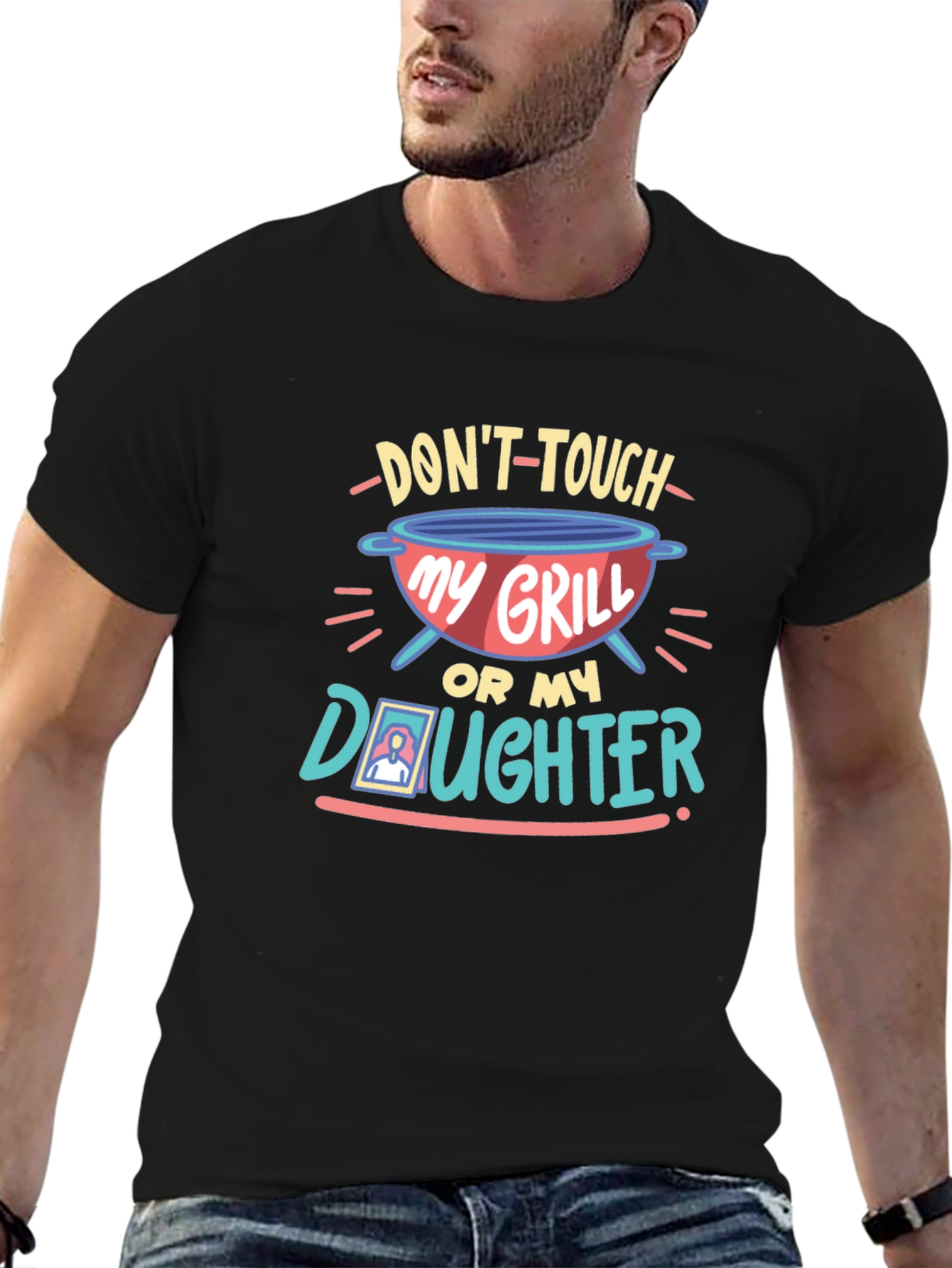 Dont Touch My Grill or My Daughter T-Shirt