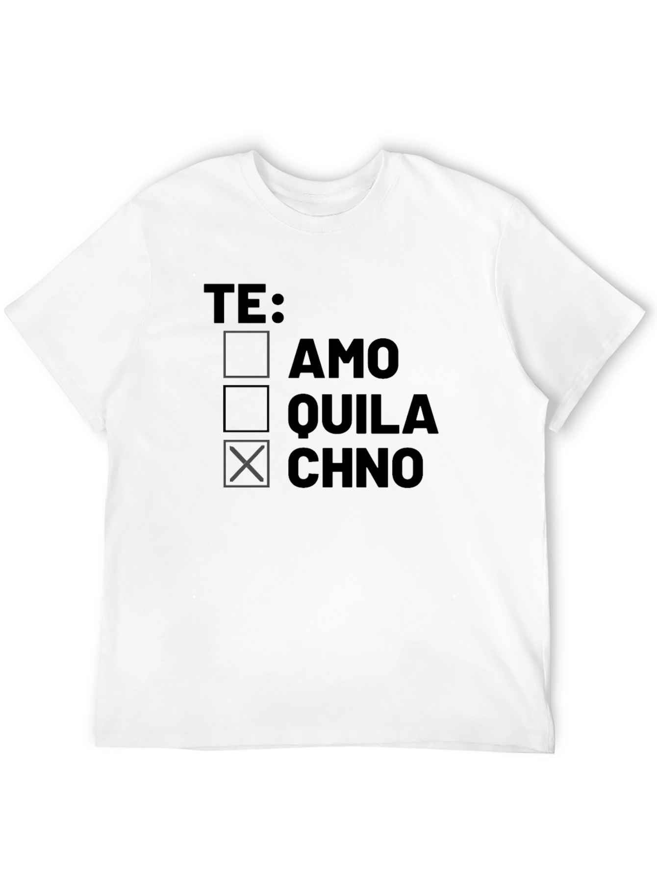 Te Amo? Tequila? Chino? Mens Graphic T-Shirt
