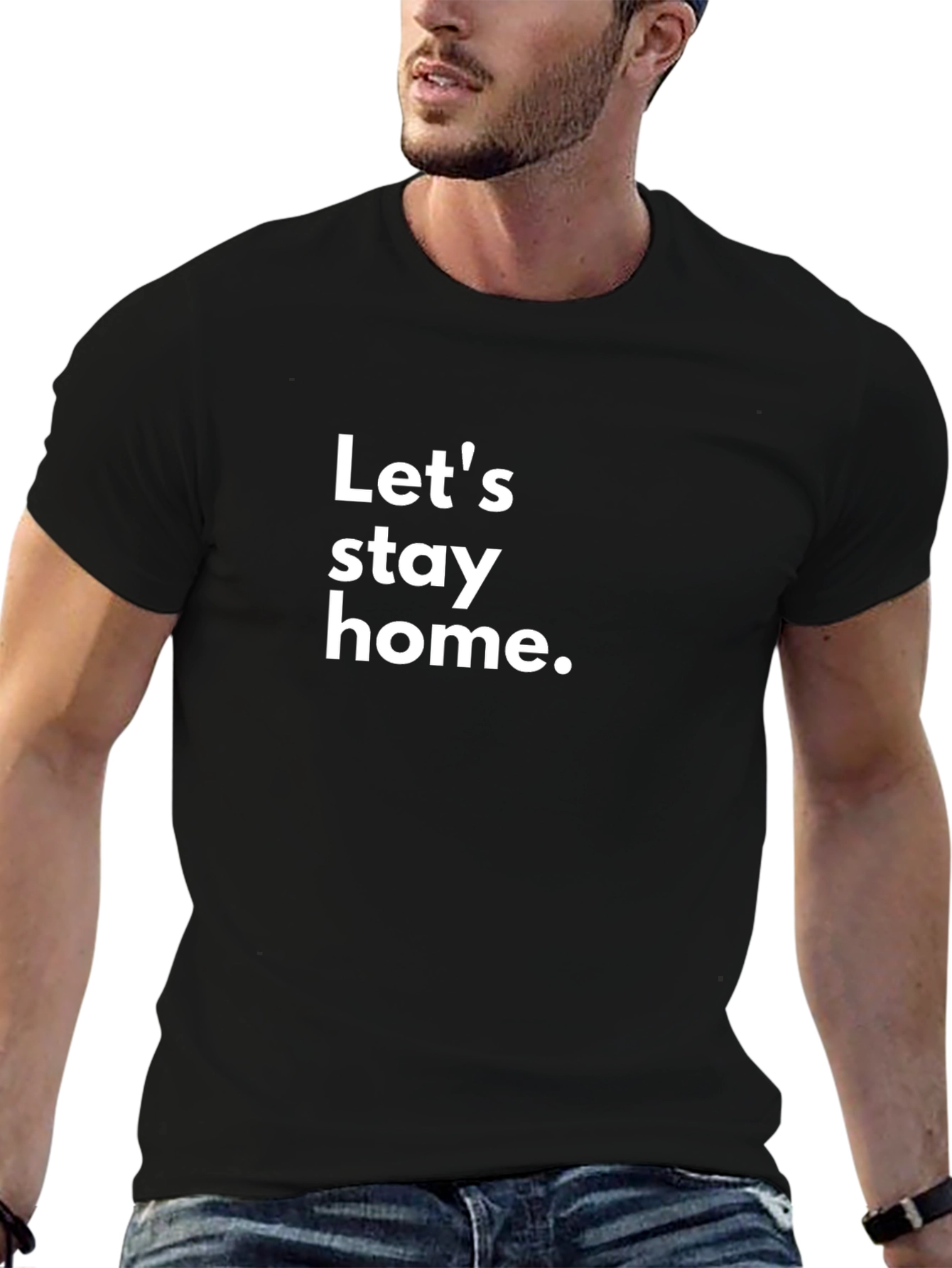 Lets Stay Home T-Shirt