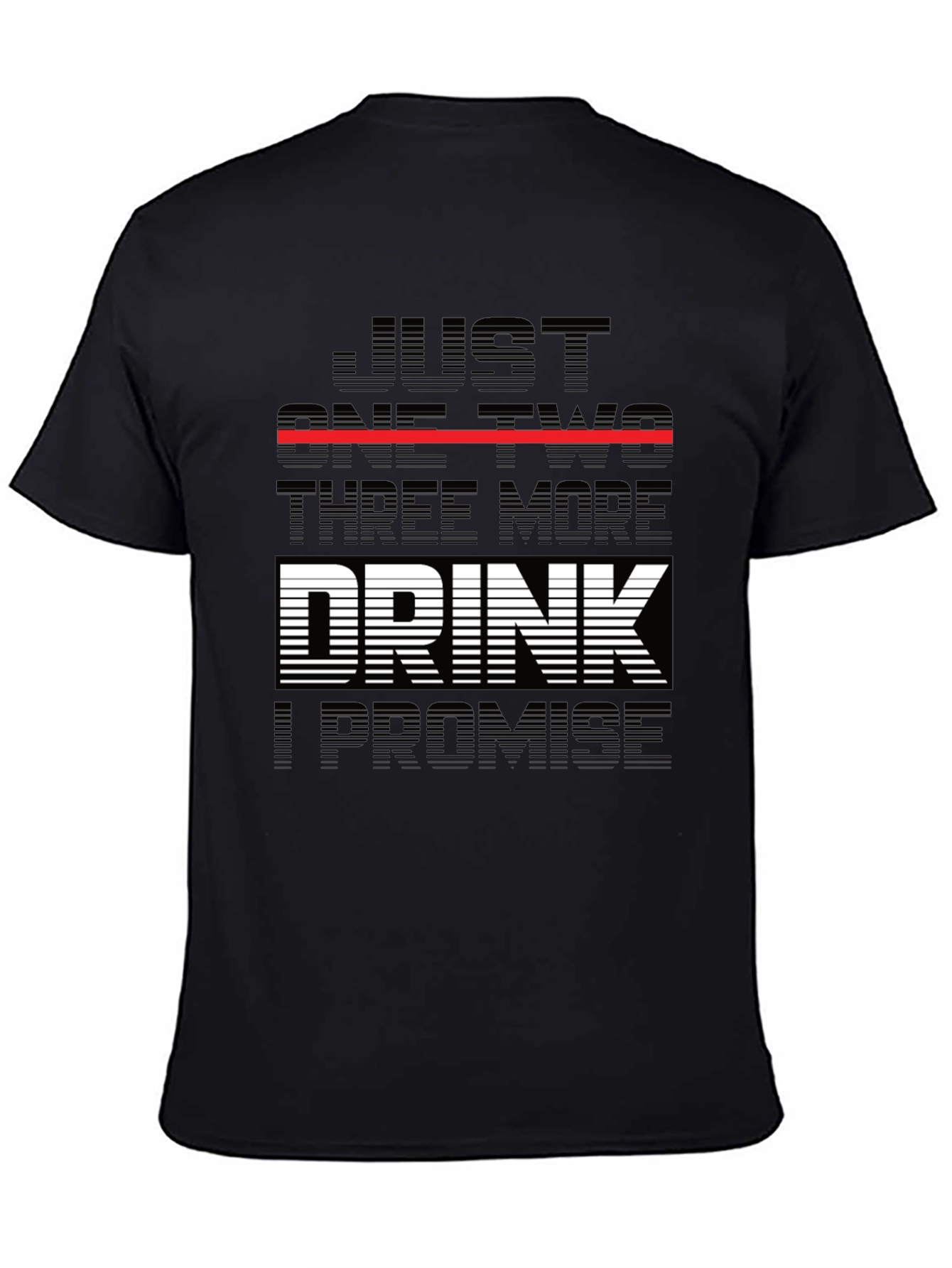Just One Two Three More Drink Promise T-Shirt
