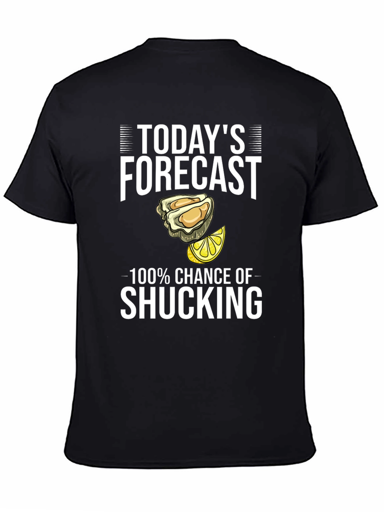 Todays Forecast Shucking T-Shirt