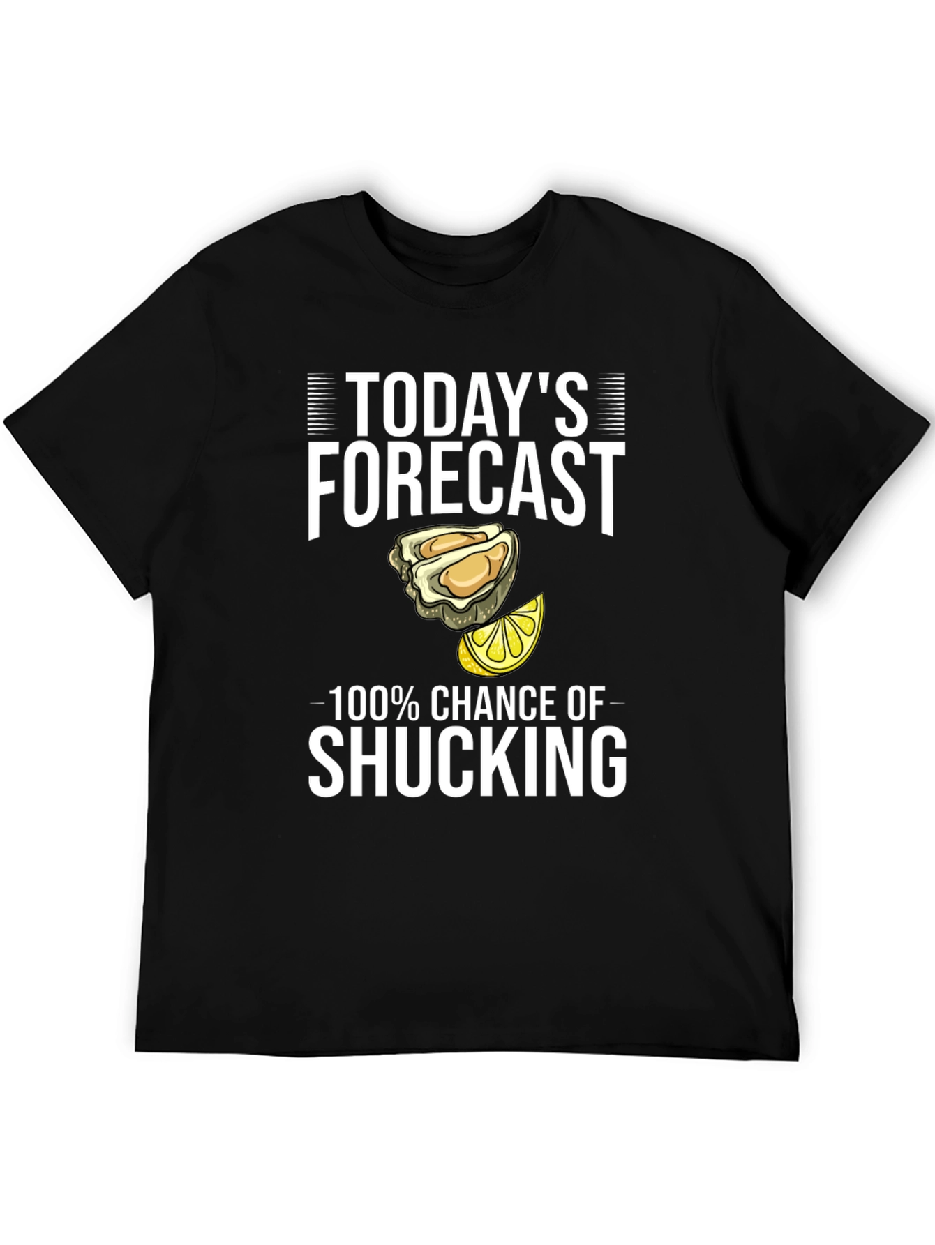 Todays Forecast Shucking T-Shirt