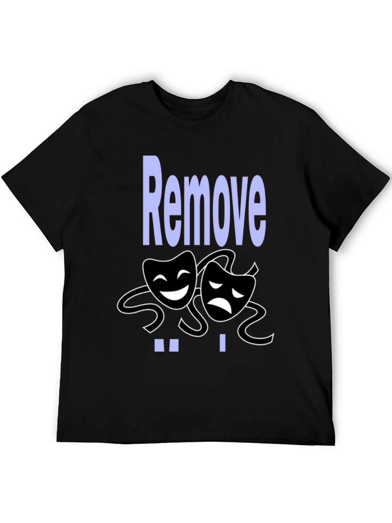 Comedy Tragedy Graphic Tee - Remove Drama Black T-Shirt