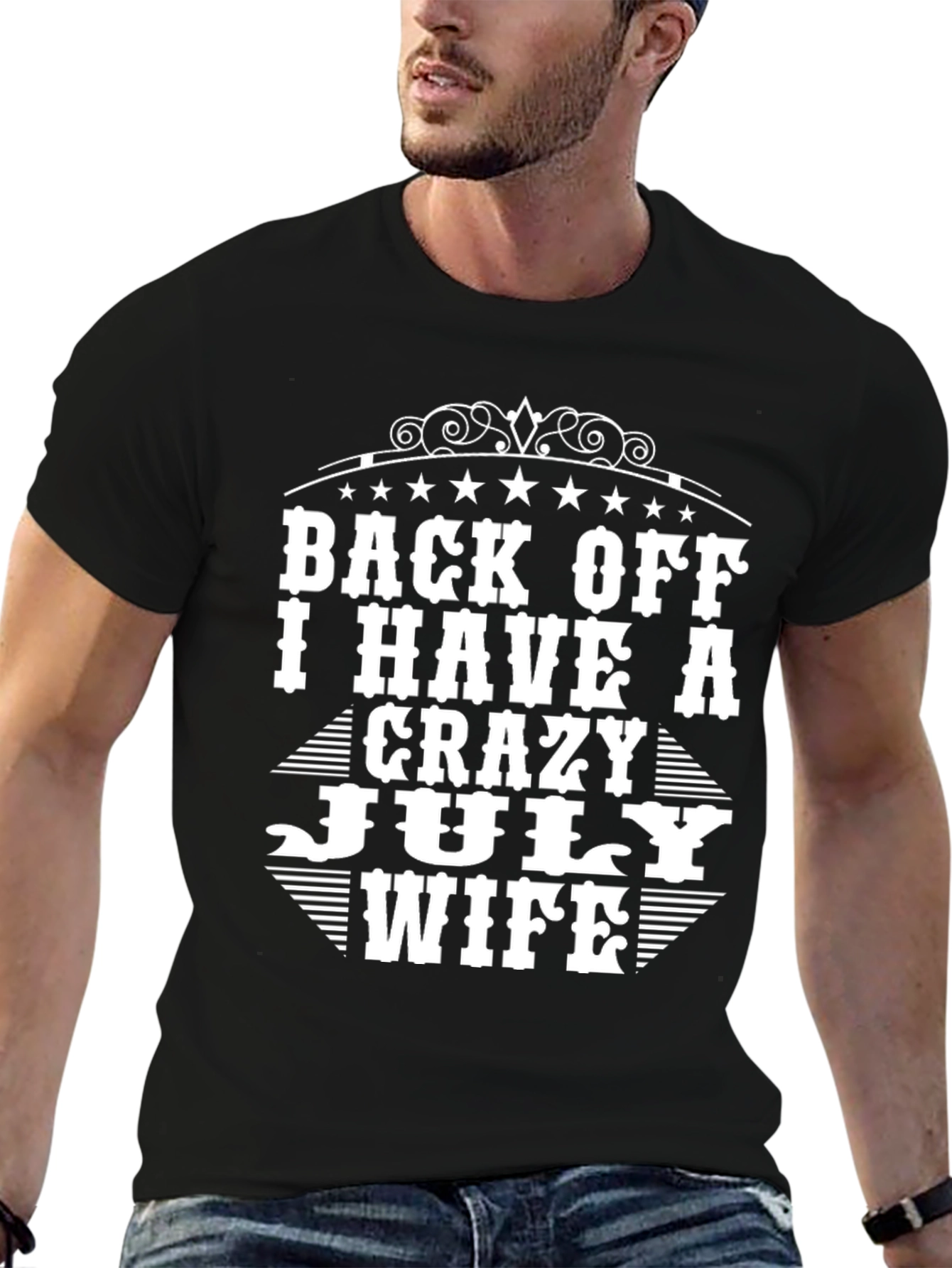 Back Off I Have A Crazy July Wife T-Shirt