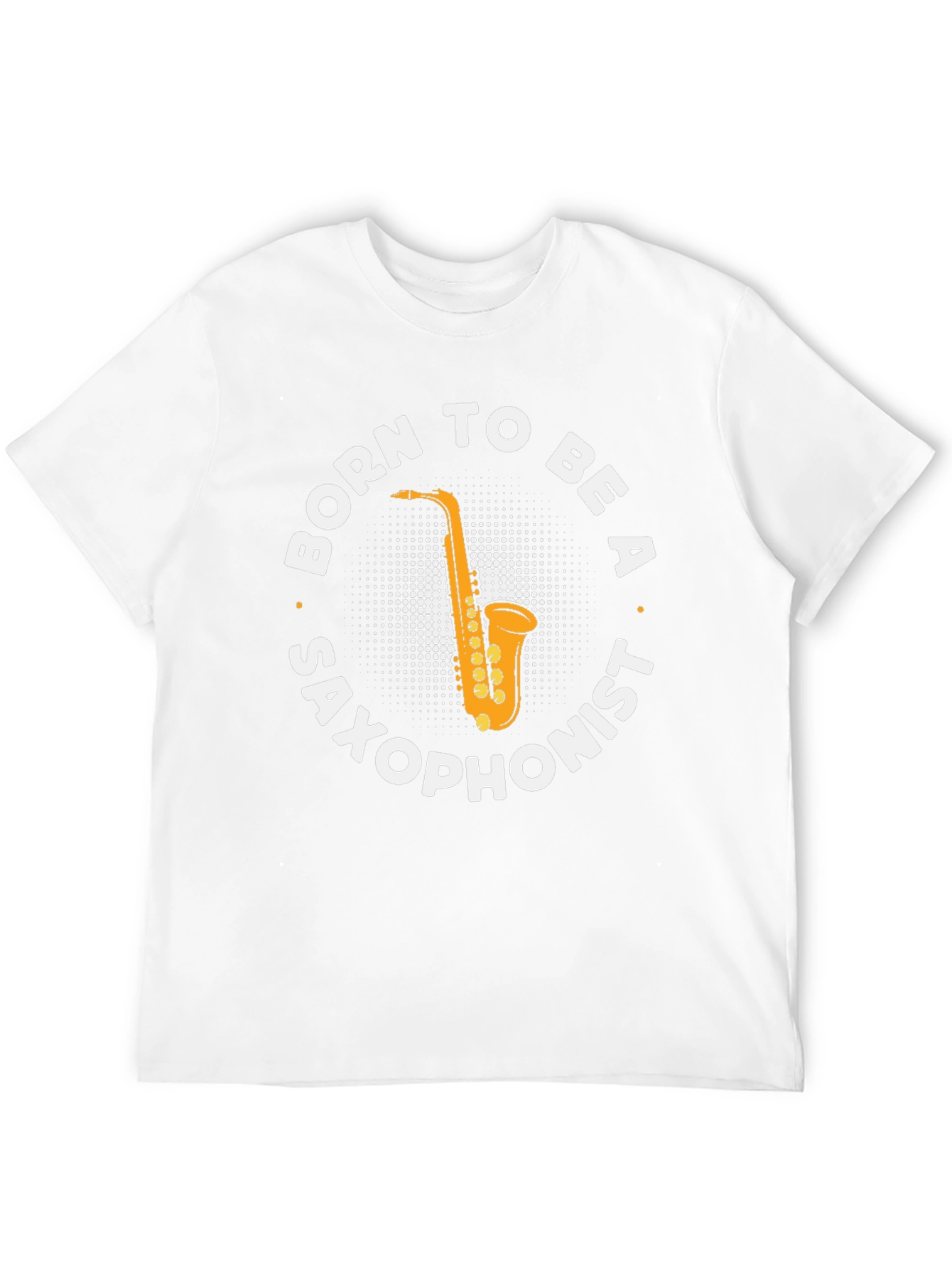 Born to Be a Saxophonist T-Shirt