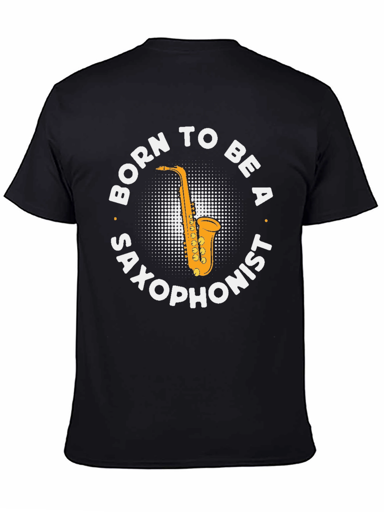 Born to Be a Saxophonist T-Shirt