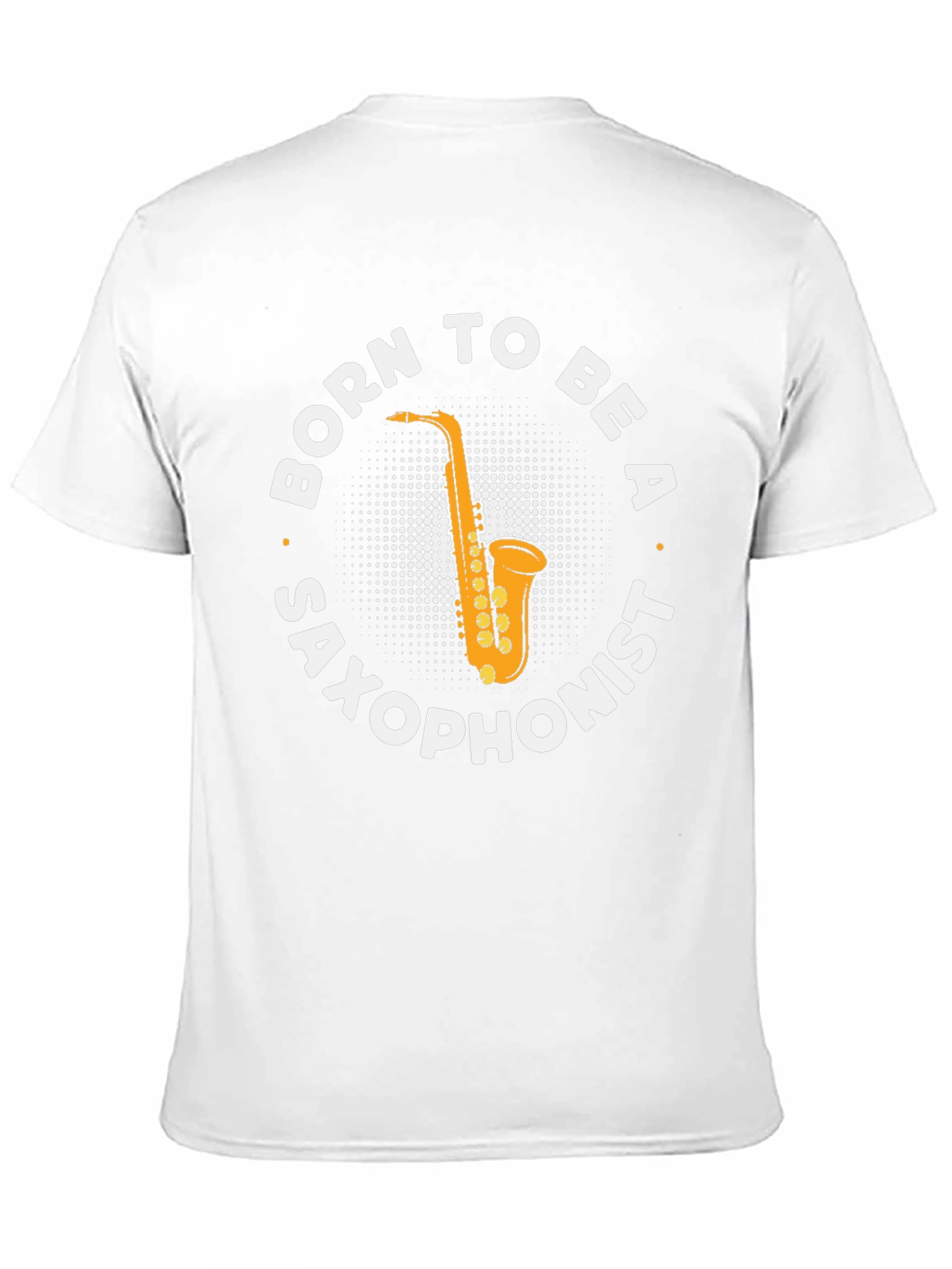 Born to Be a Saxophonist T-Shirt