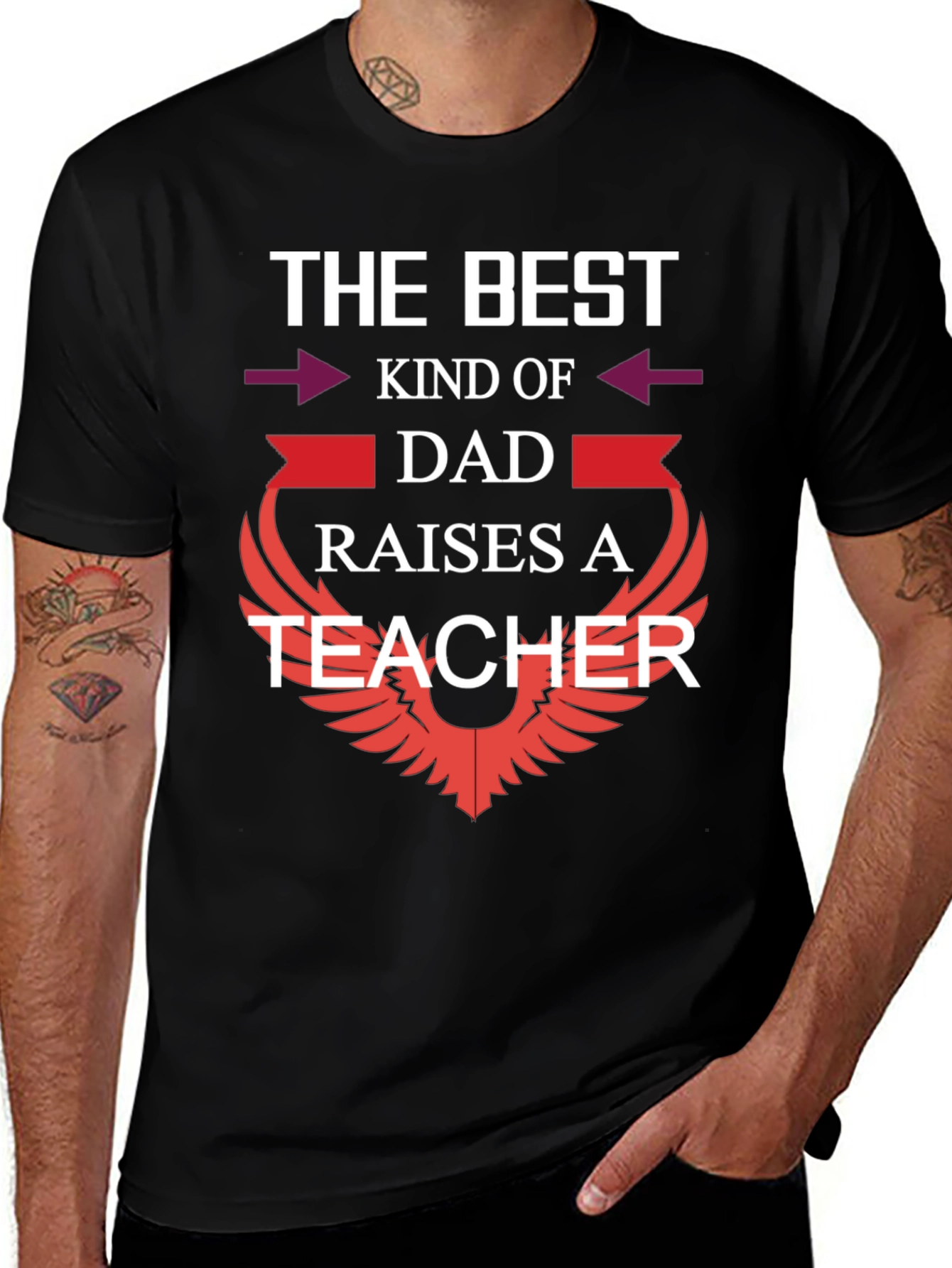 Best Dad Raises a Teacher Graphic T-Shirt
