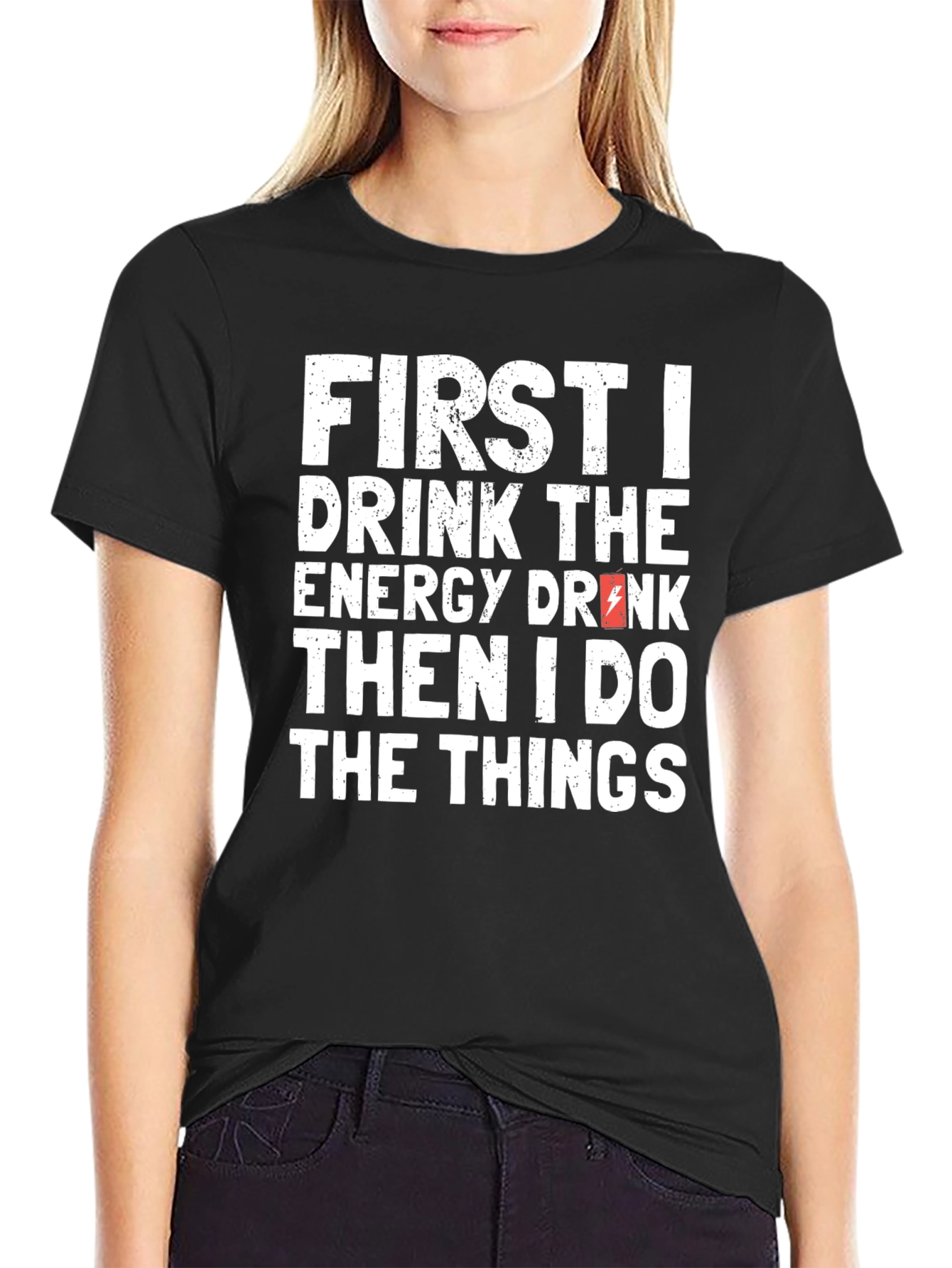 First I Drink the Energy Drink T-Shirt
