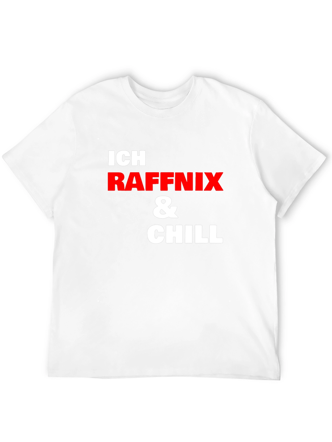 Ich Raffnix & Chill T-Shirt