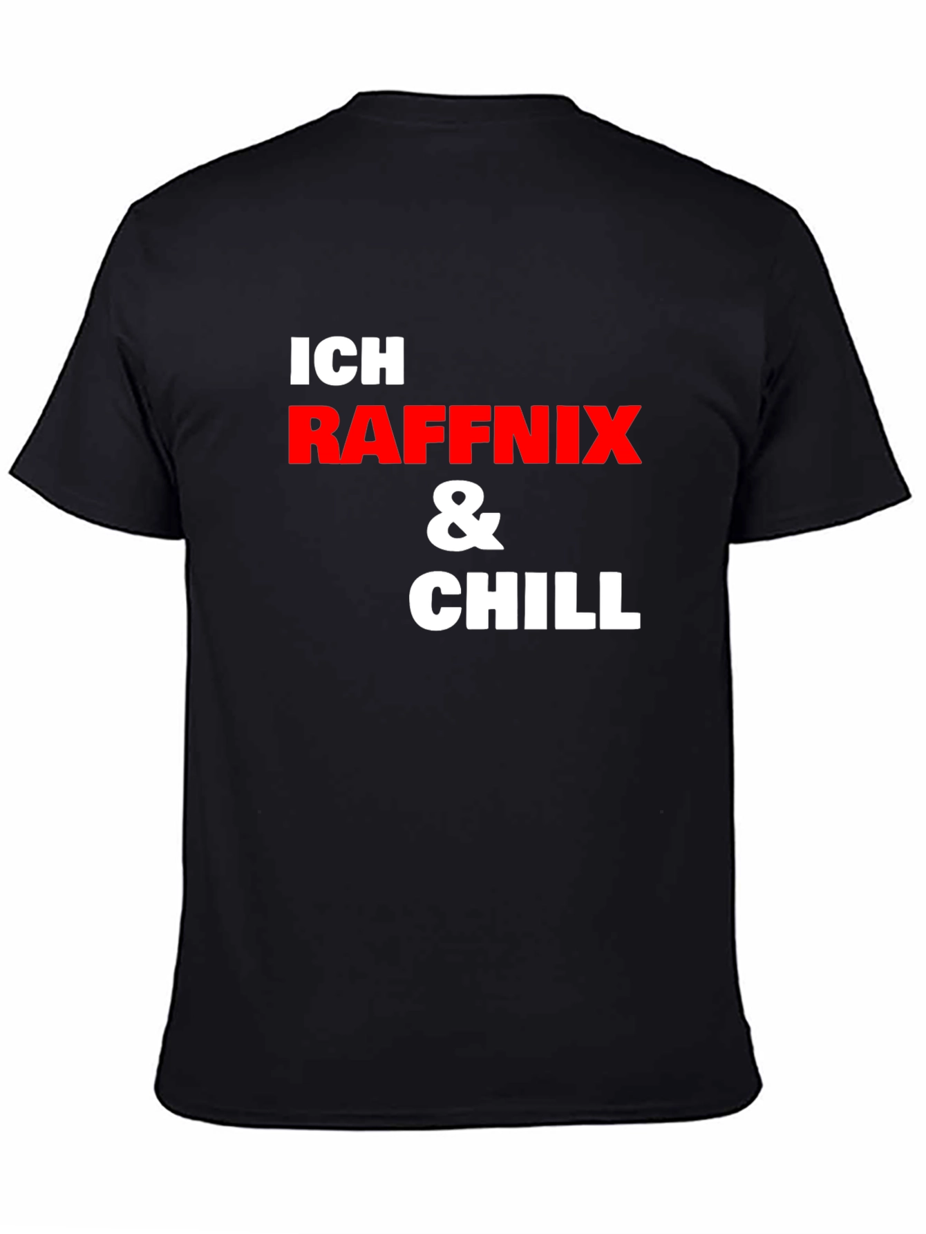 Ich Raffnix & Chill T-Shirt