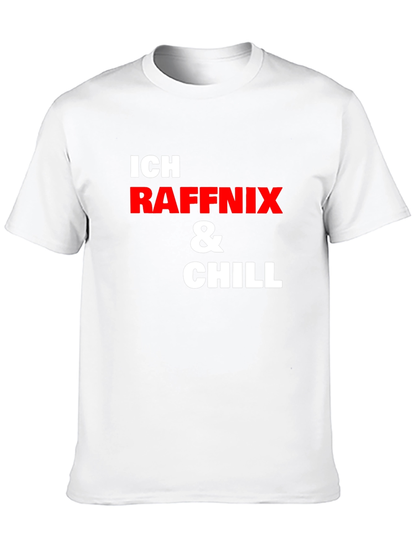 Ich Raffnix & Chill T-Shirt