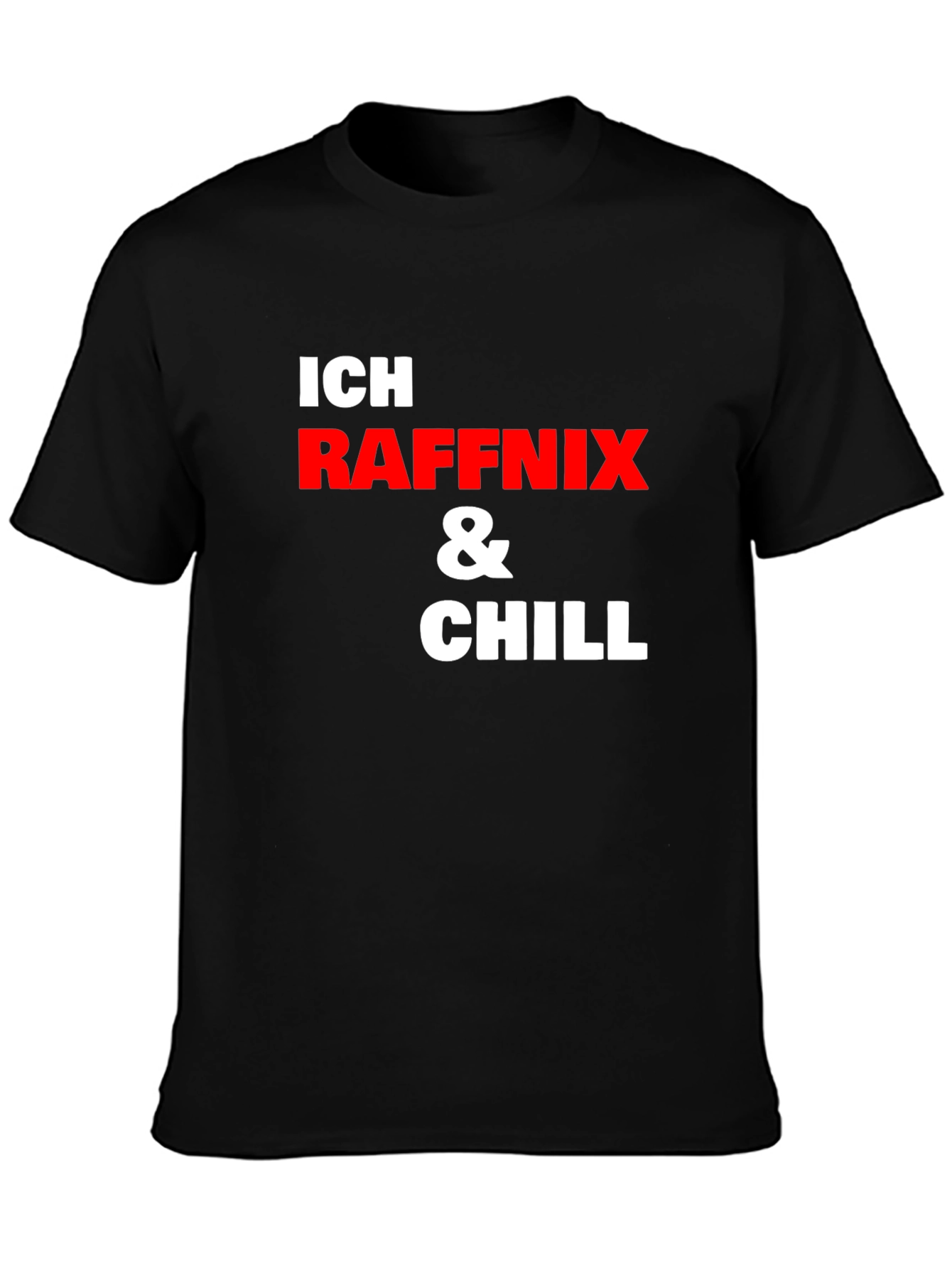 Ich Raffnix & Chill T-Shirt