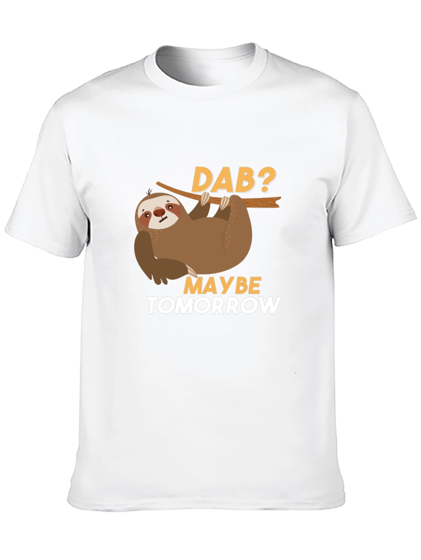 Funny Sloth Dab Tomorrow T-Shirt