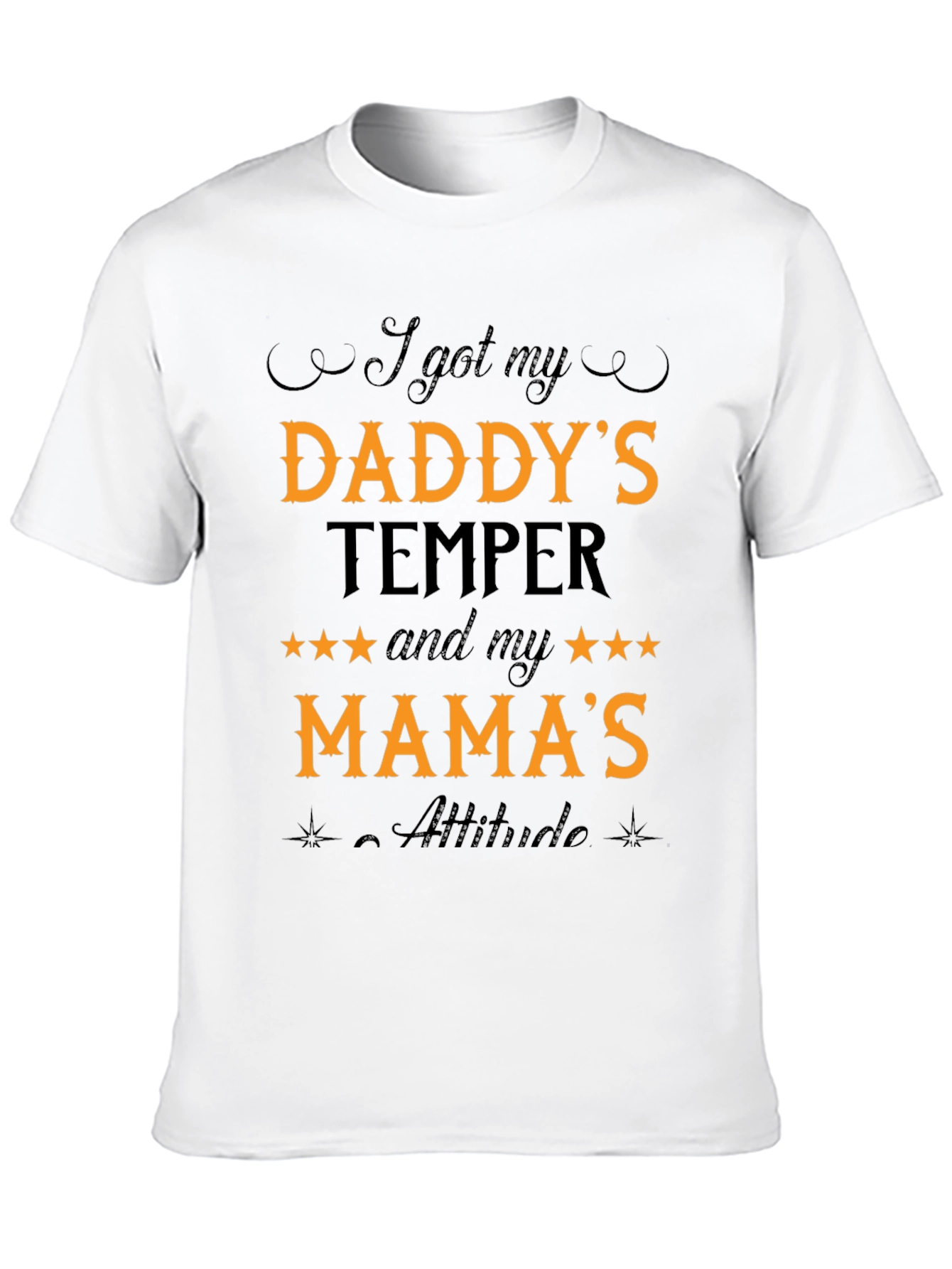 I Got My Daddys Temper T-Shirt
