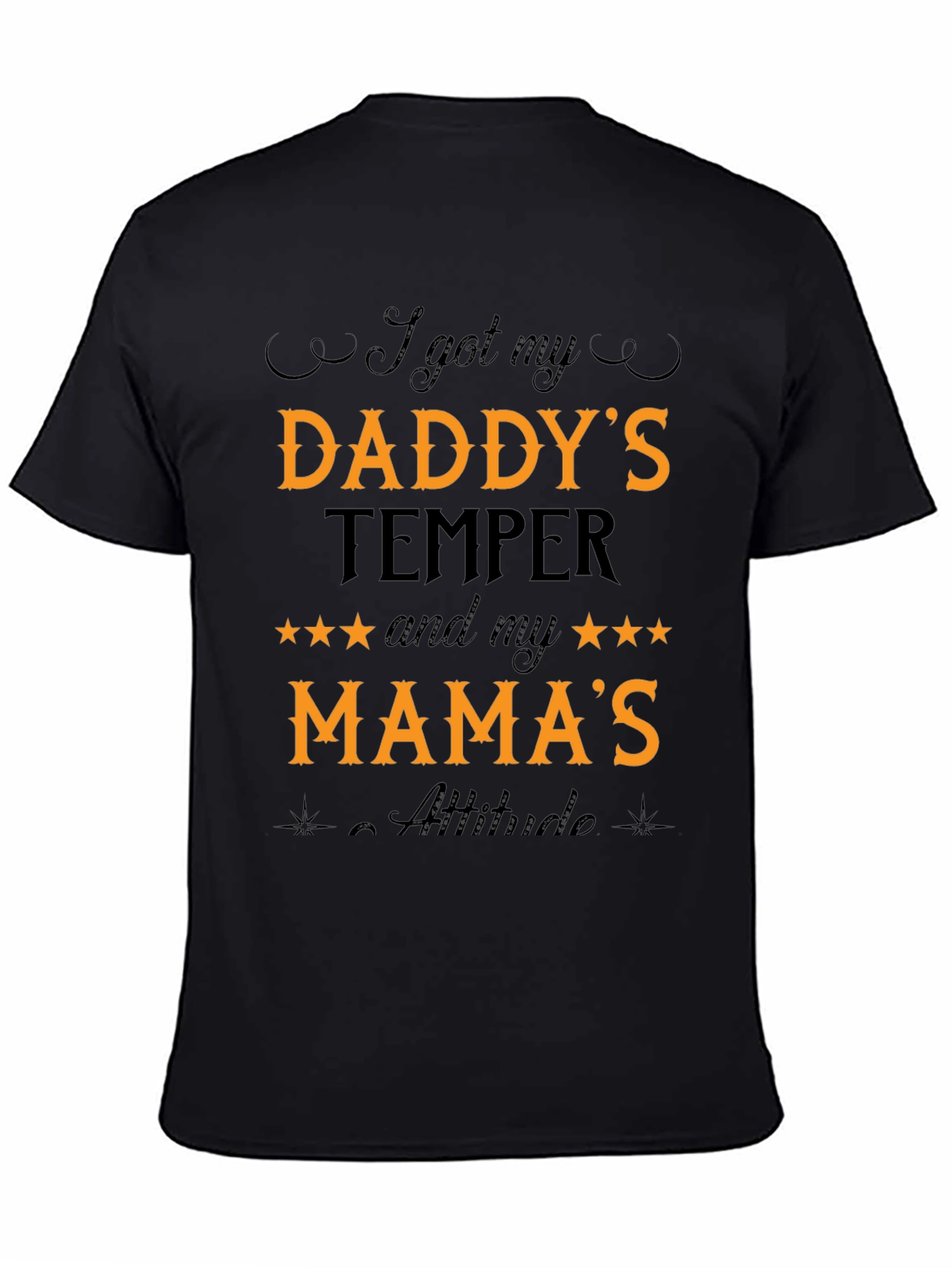 I Got My Daddys Temper T-Shirt