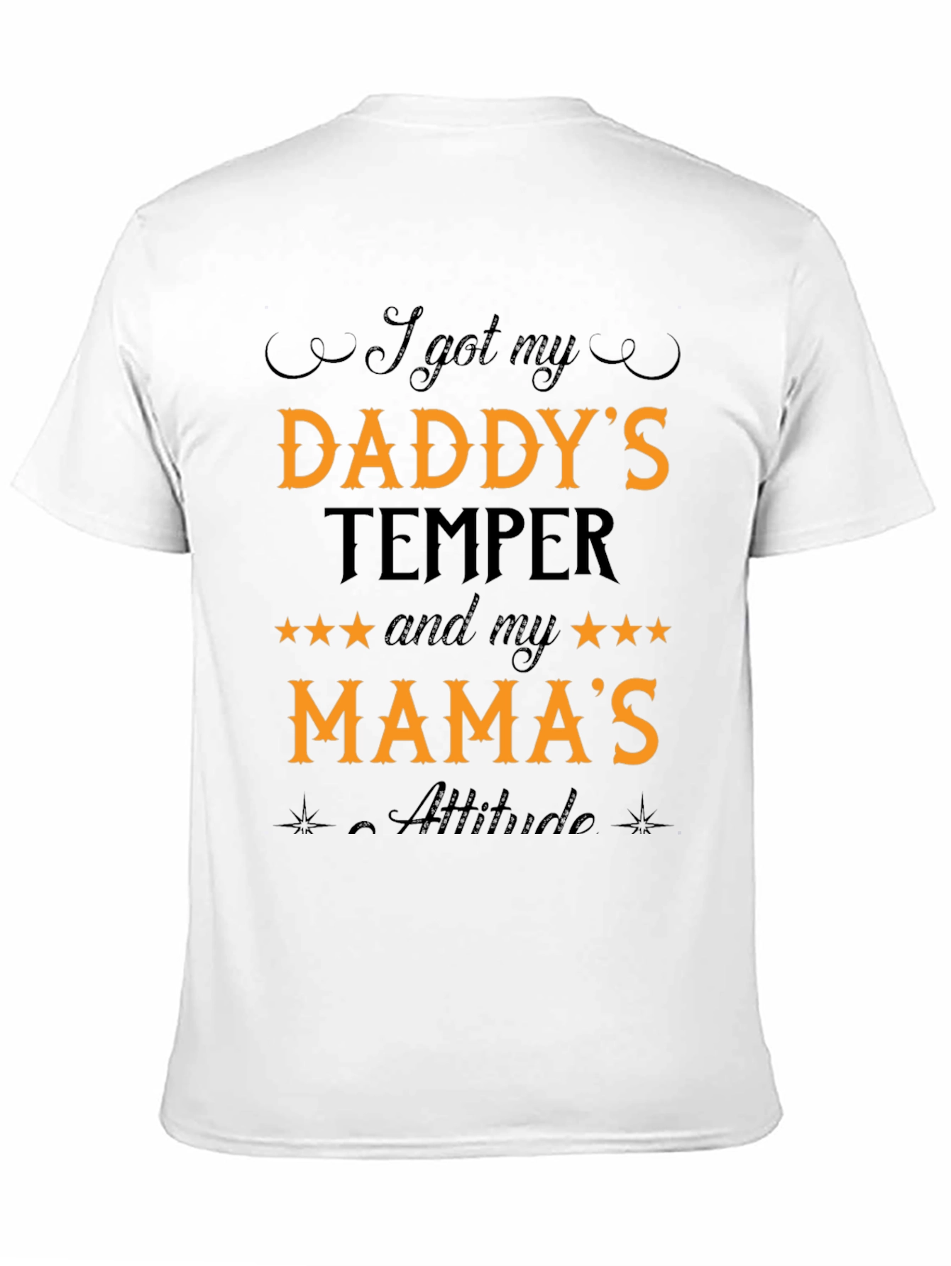 I Got My Daddys Temper T-Shirt