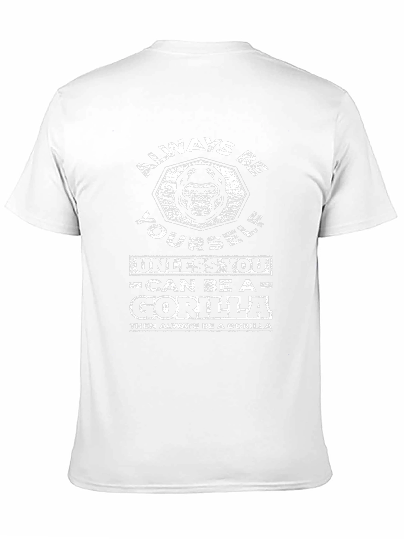 Always Be Yourself Unless Gorilla T-Shirt