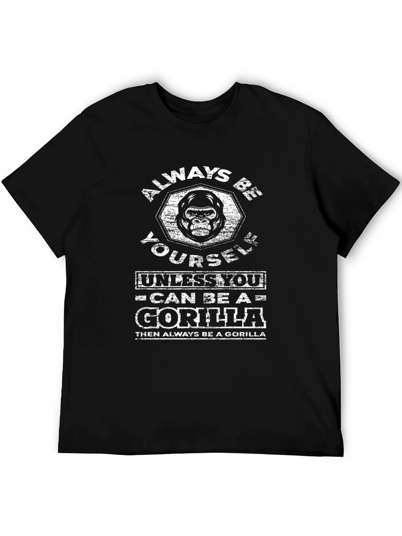 Always Be Yourself Unless Gorilla T-Shirt