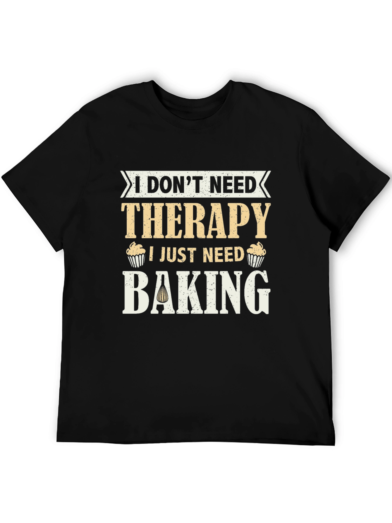 I Dont Need Therapy Baking T-Shirt
