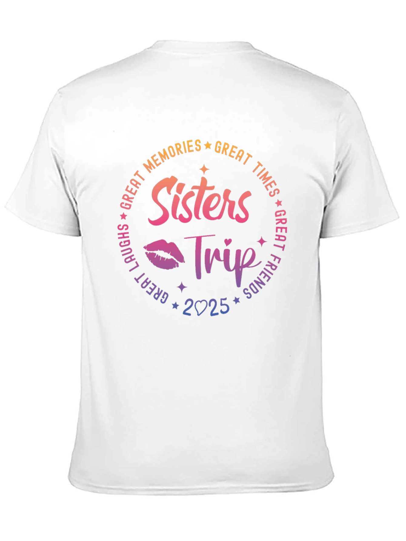 Sisters Trip 2025 T-Shirt: Memories & Friends