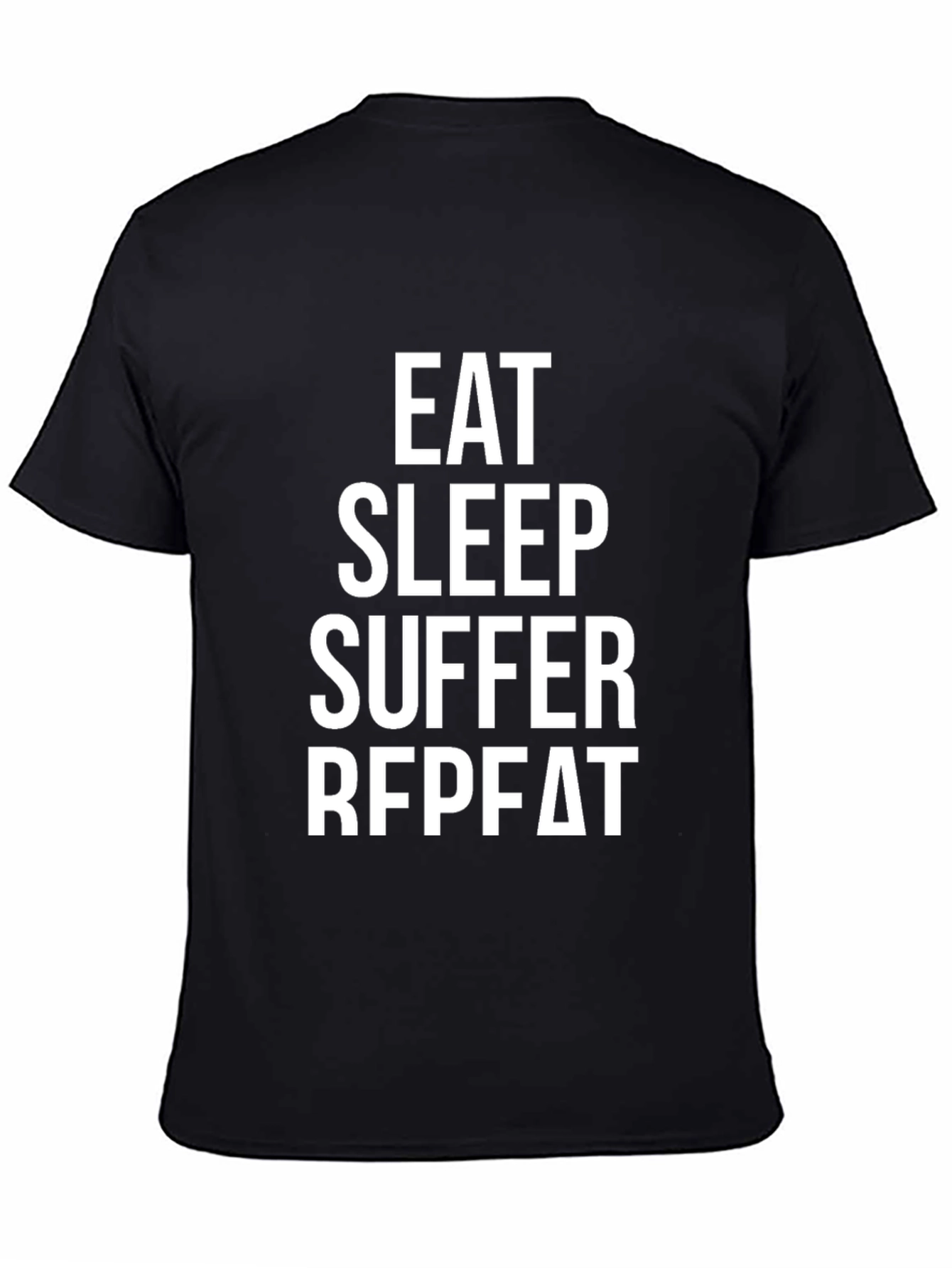 Eat Sleep Suffer Repeat Funny T-Shirt