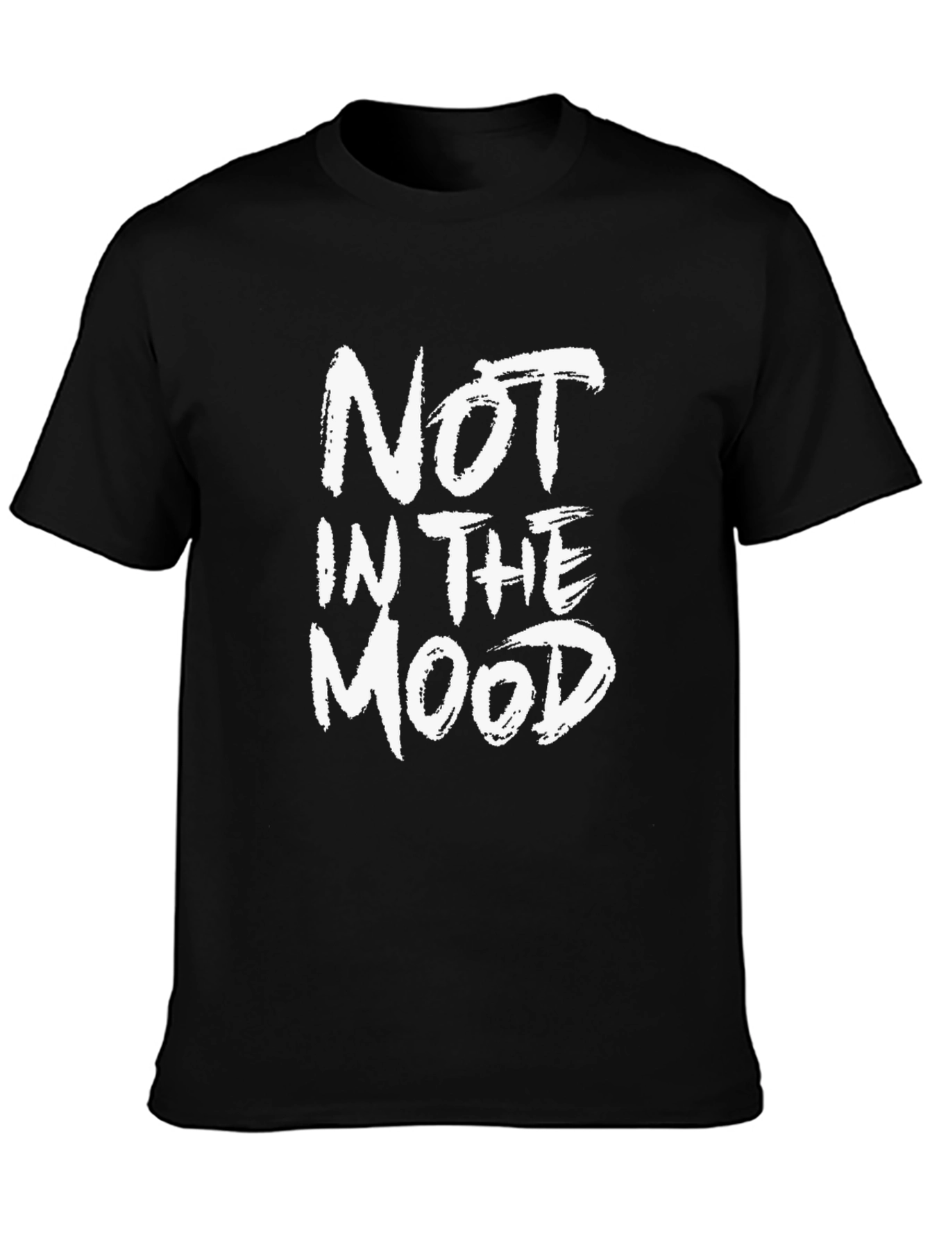 Not In The Mood T-Shirt
