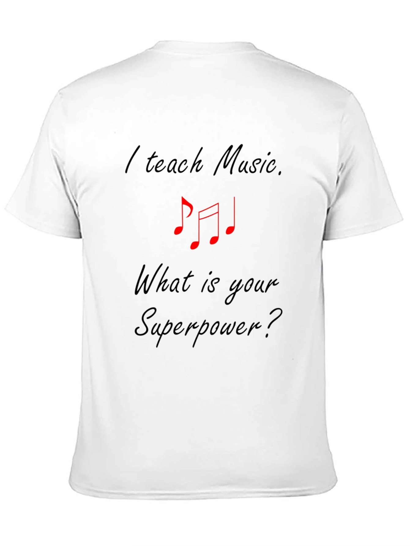 I Teach Music Superpower Graphic T-Shirt