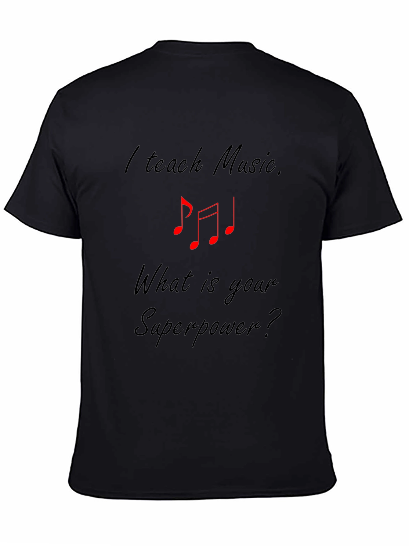 I Teach Music Superpower Graphic T-Shirt