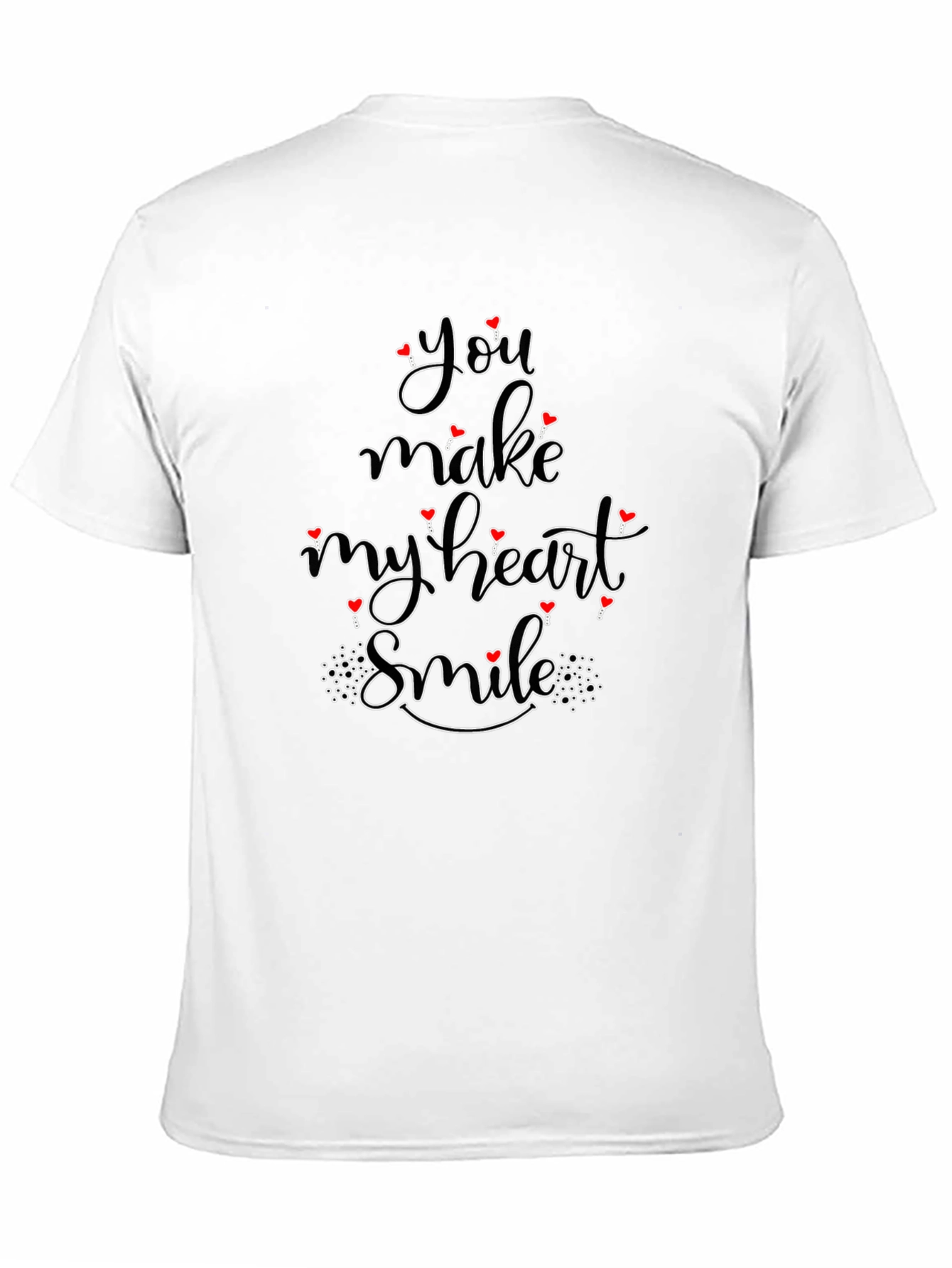 Romantic Black T-Shirt: You Make My Heart Smile