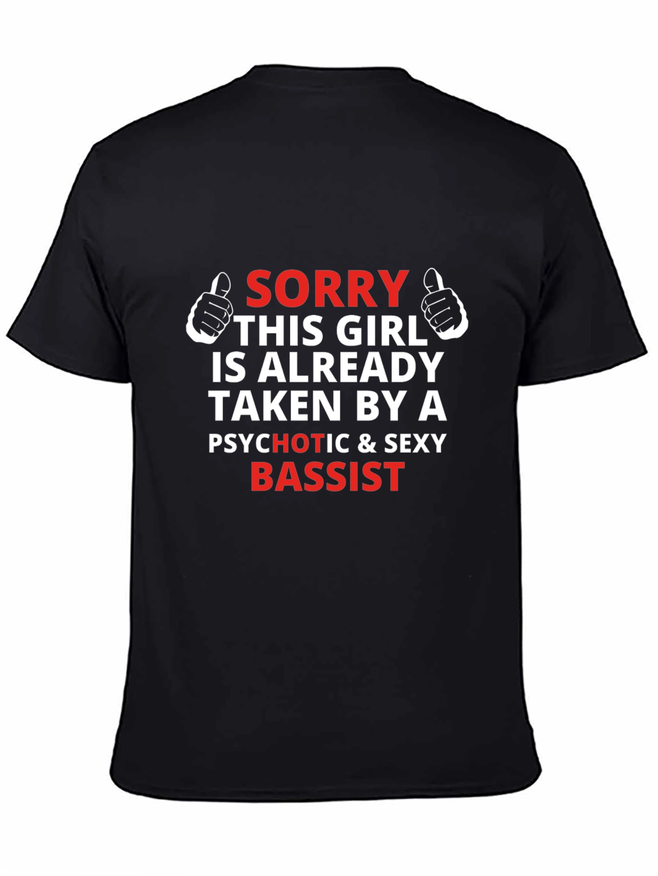 Sorry Taken Bassist Graphic Tee