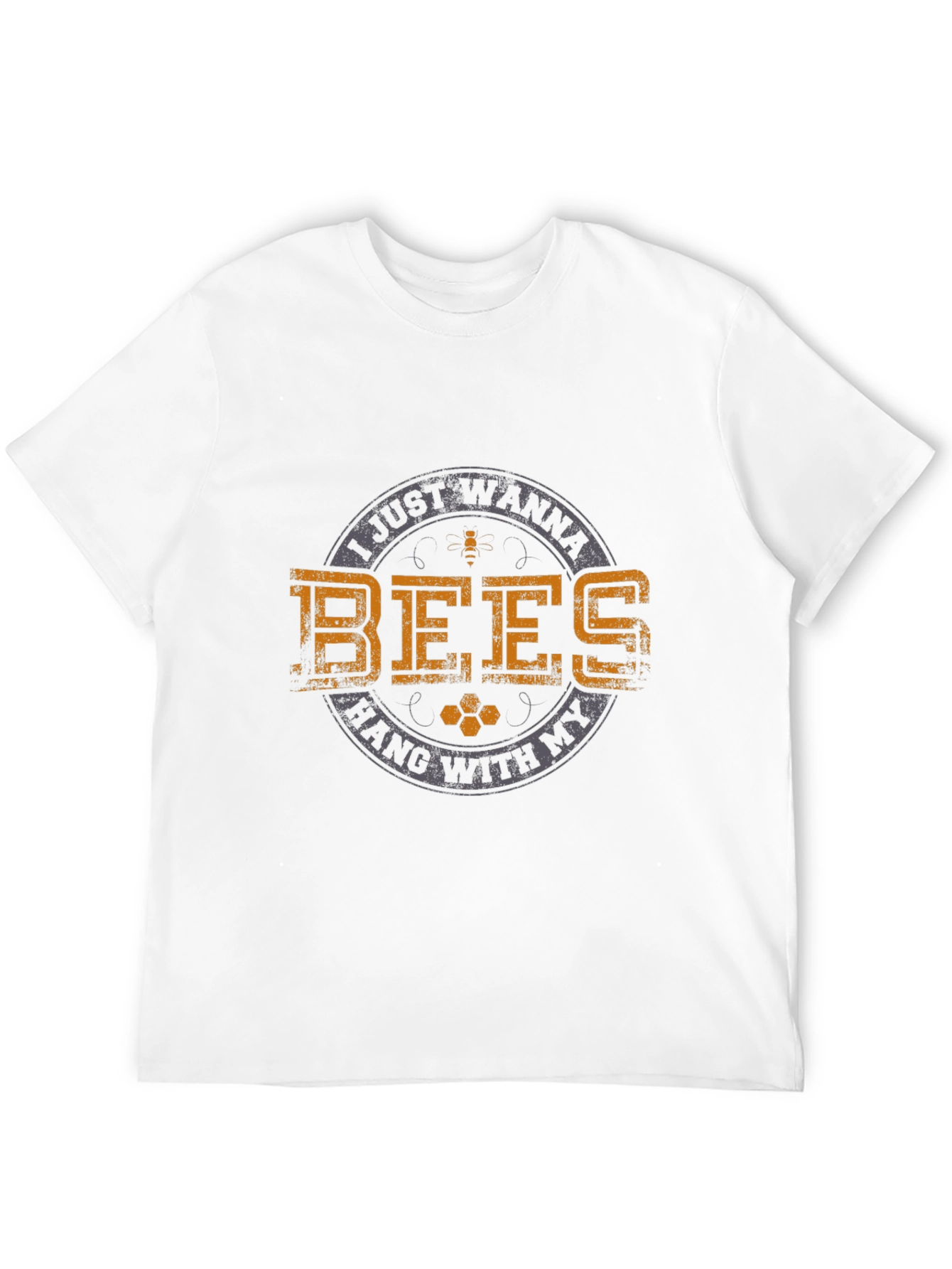 I Just Wanna Hang With My Bees T-Shirt