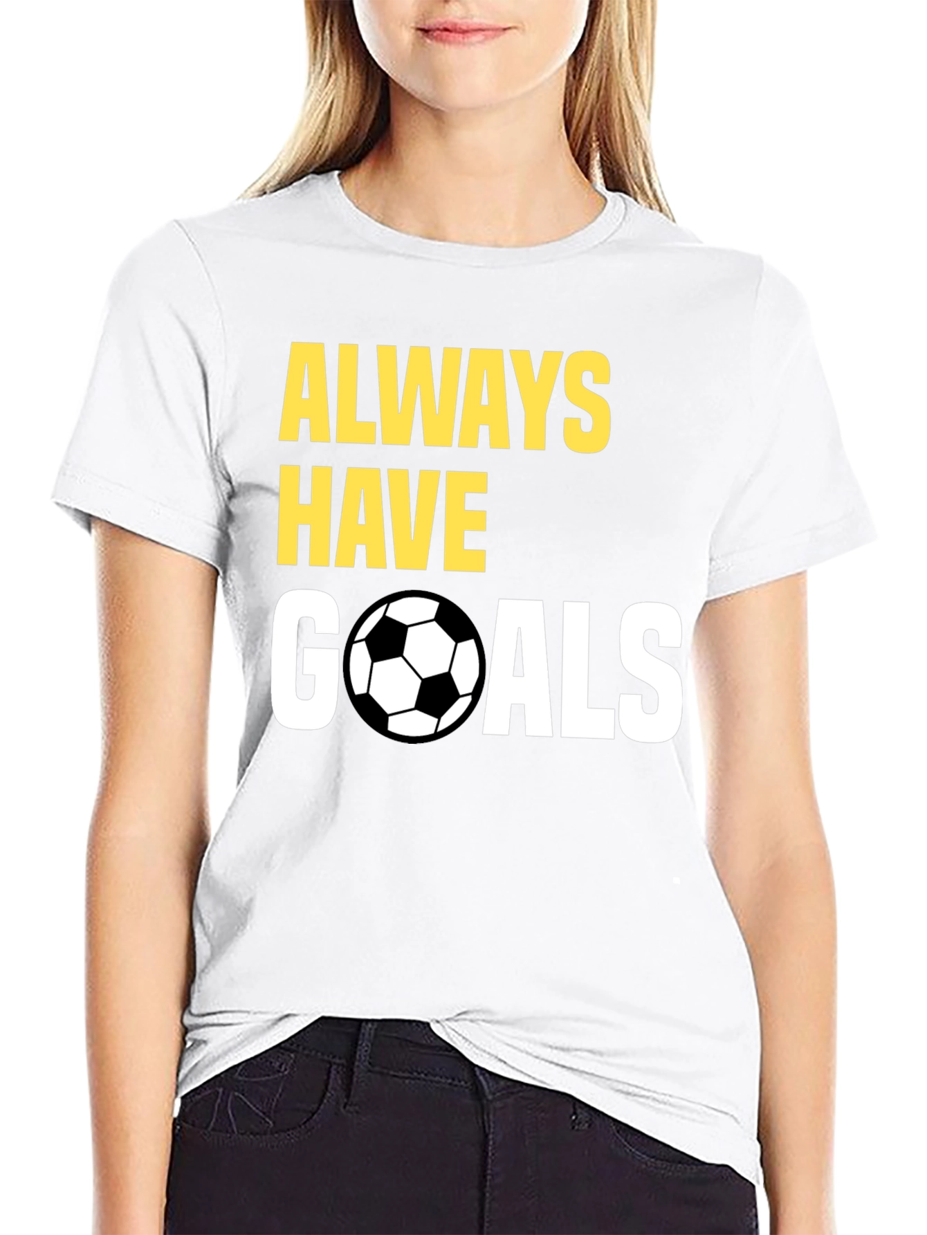 Always Have Goals Soccer T-Shirt