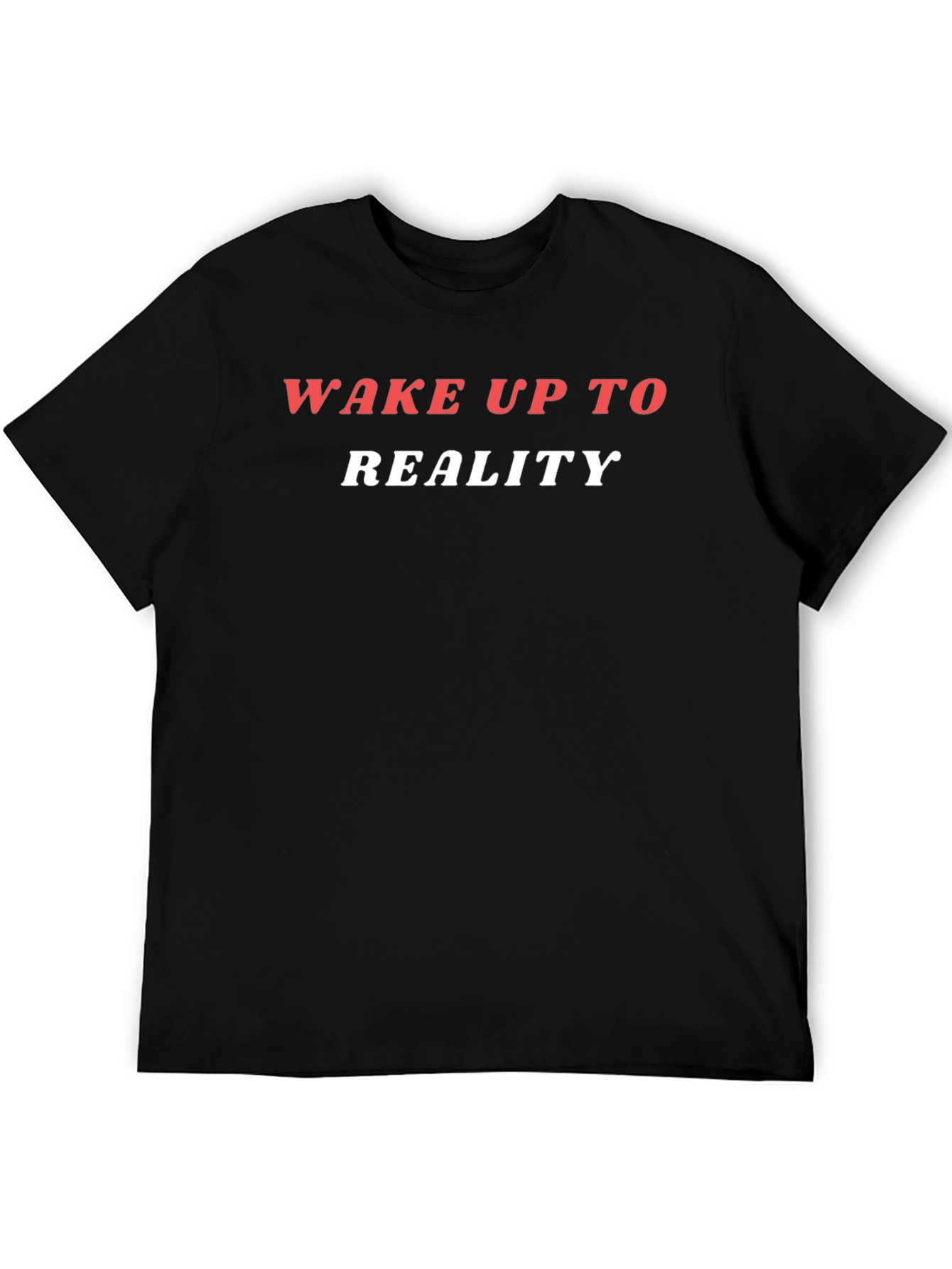 Wake Up To Reality Graphic T-Shirt