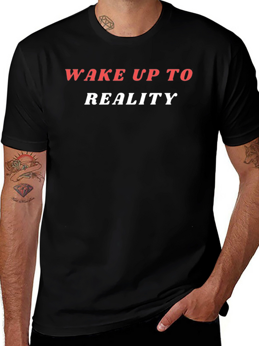 Wake Up To Reality Graphic T-Shirt
