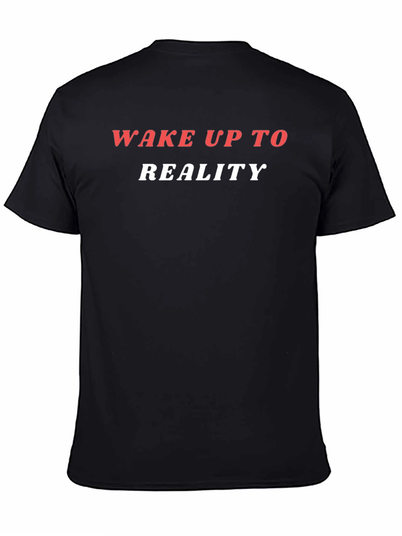Wake Up To Reality Graphic T-Shirt