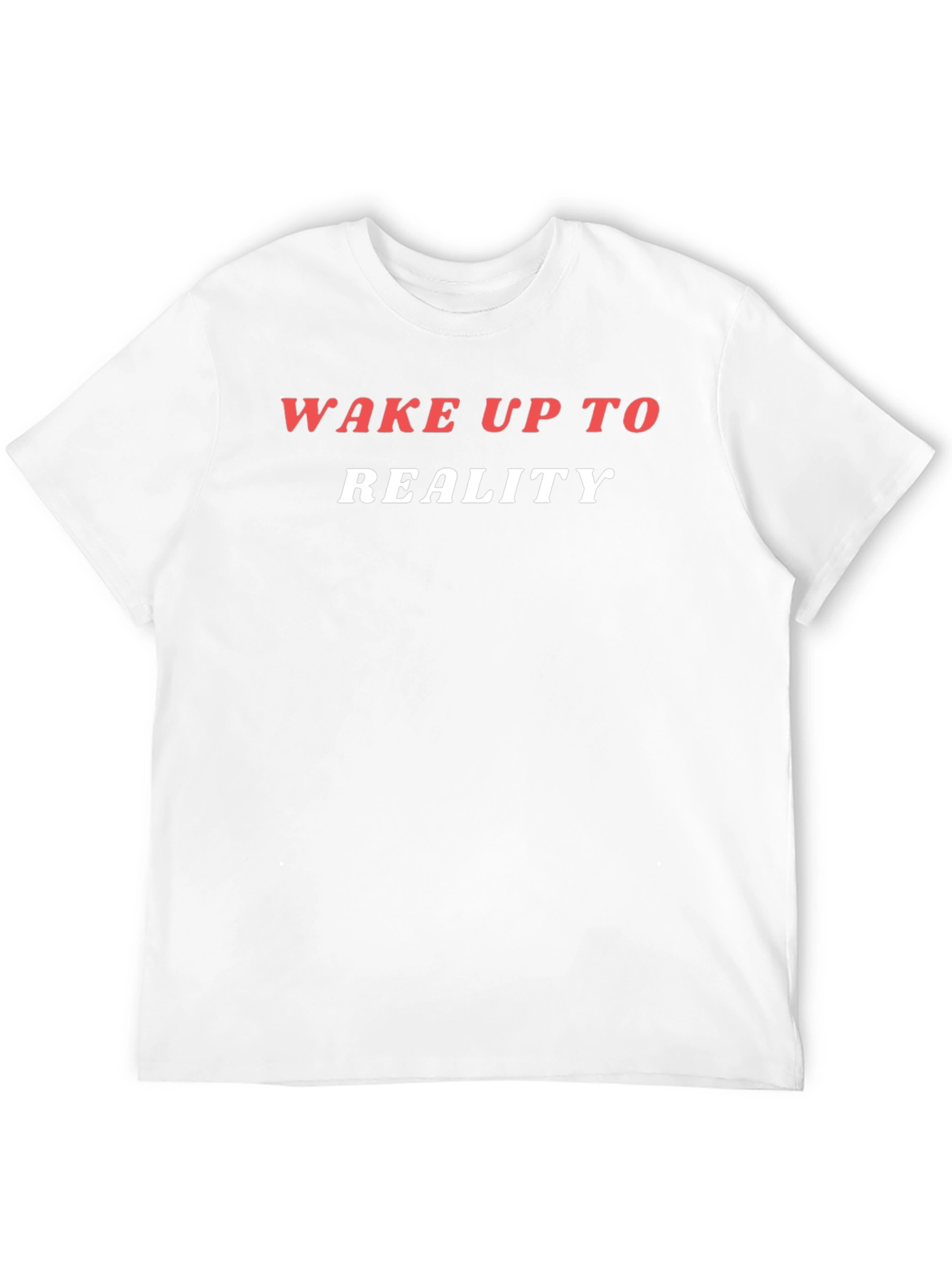 Wake Up To Reality Graphic T-Shirt