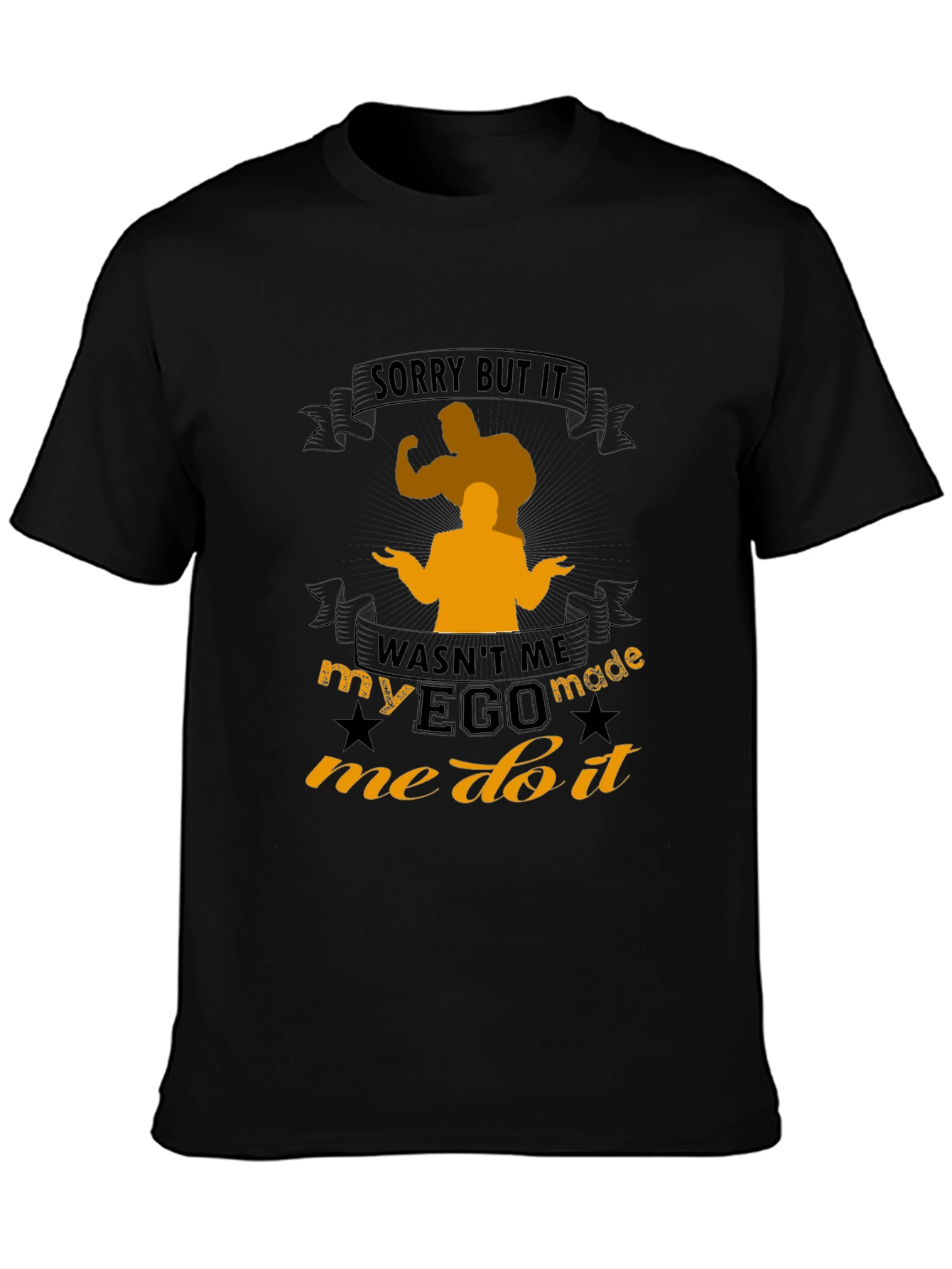 Funny Ego Made Me Do It T-Shirt
