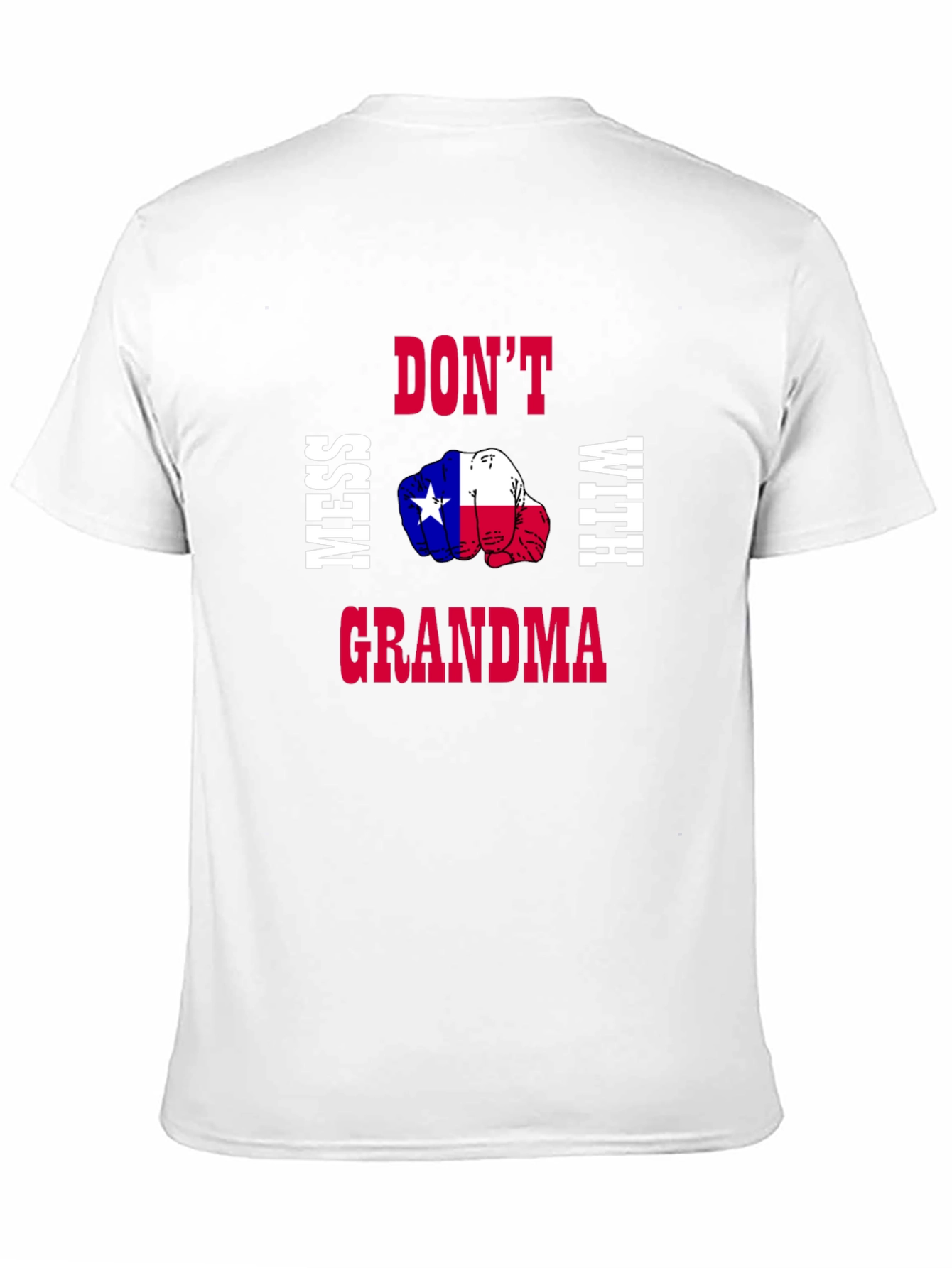 Dont Mess With Grandma Texas Flag Fist T-Shirt