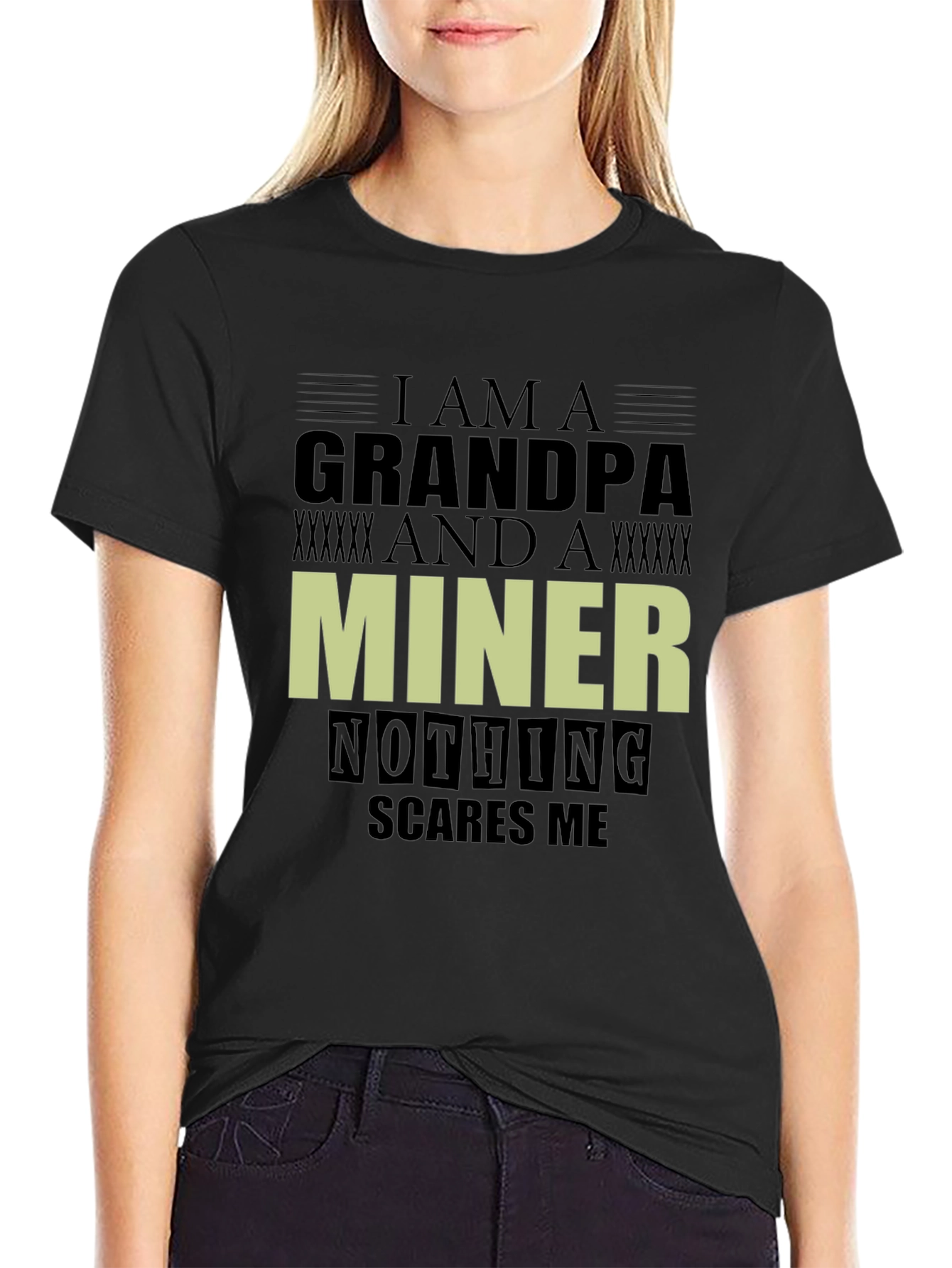 Grandpa Miner Graphic T-Shirt - Nothing Scares Me