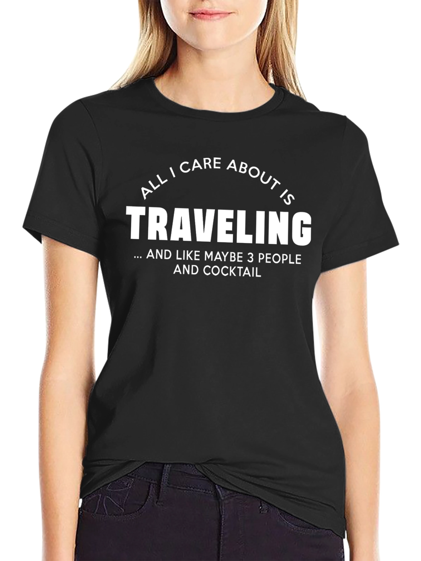 Funny Traveling T-Shirt: All I Care About Is Traveling