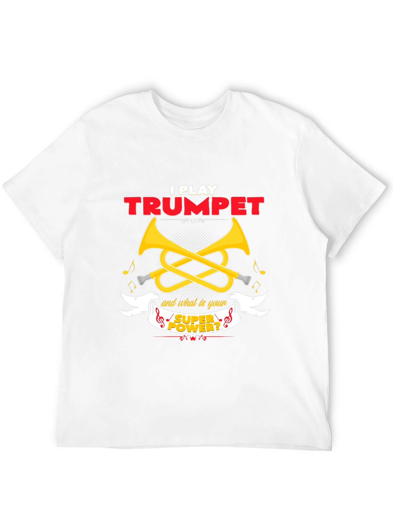 I Play Trumpet Superpower T-Shirt