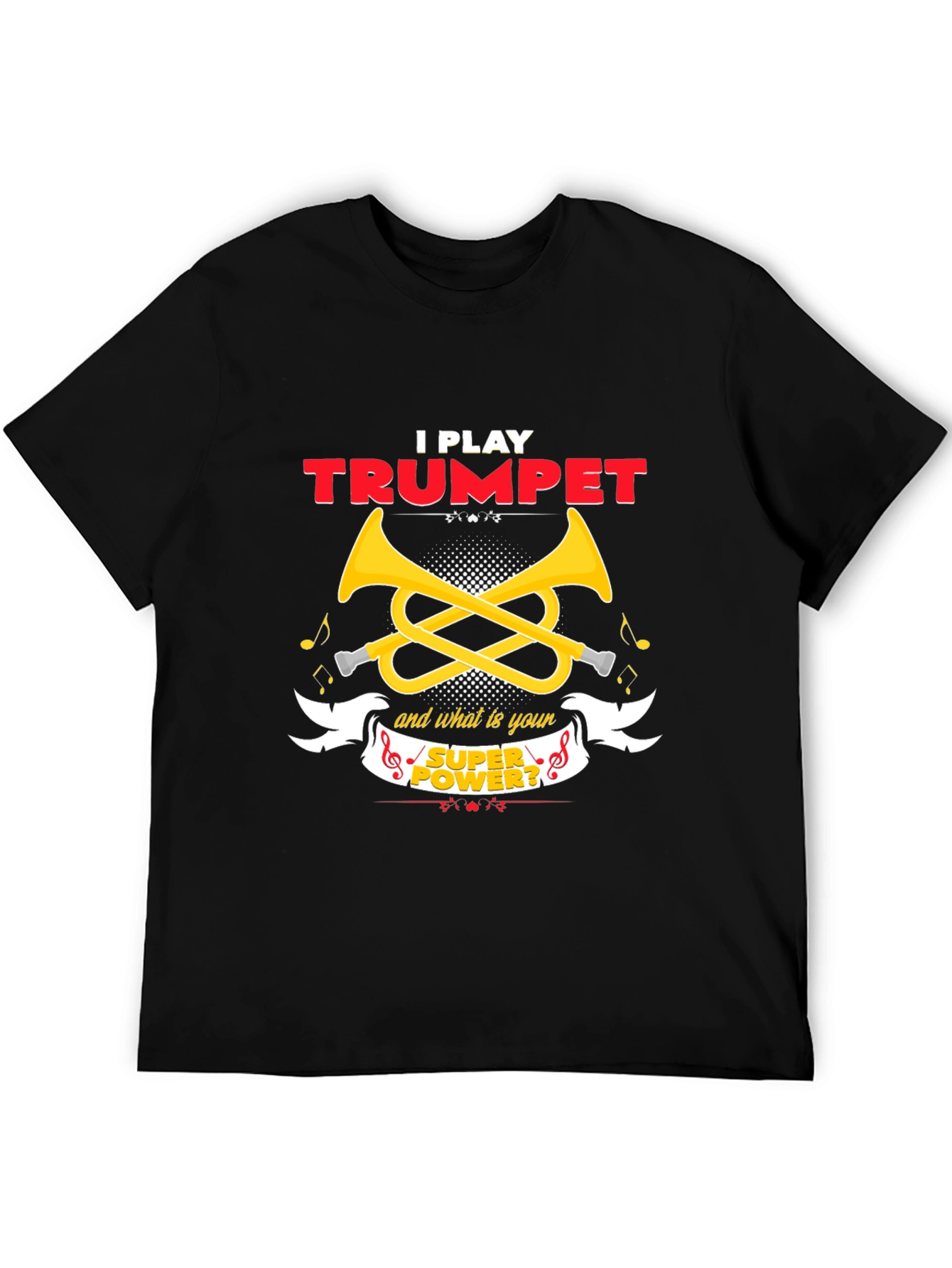 I Play Trumpet Superpower T-Shirt