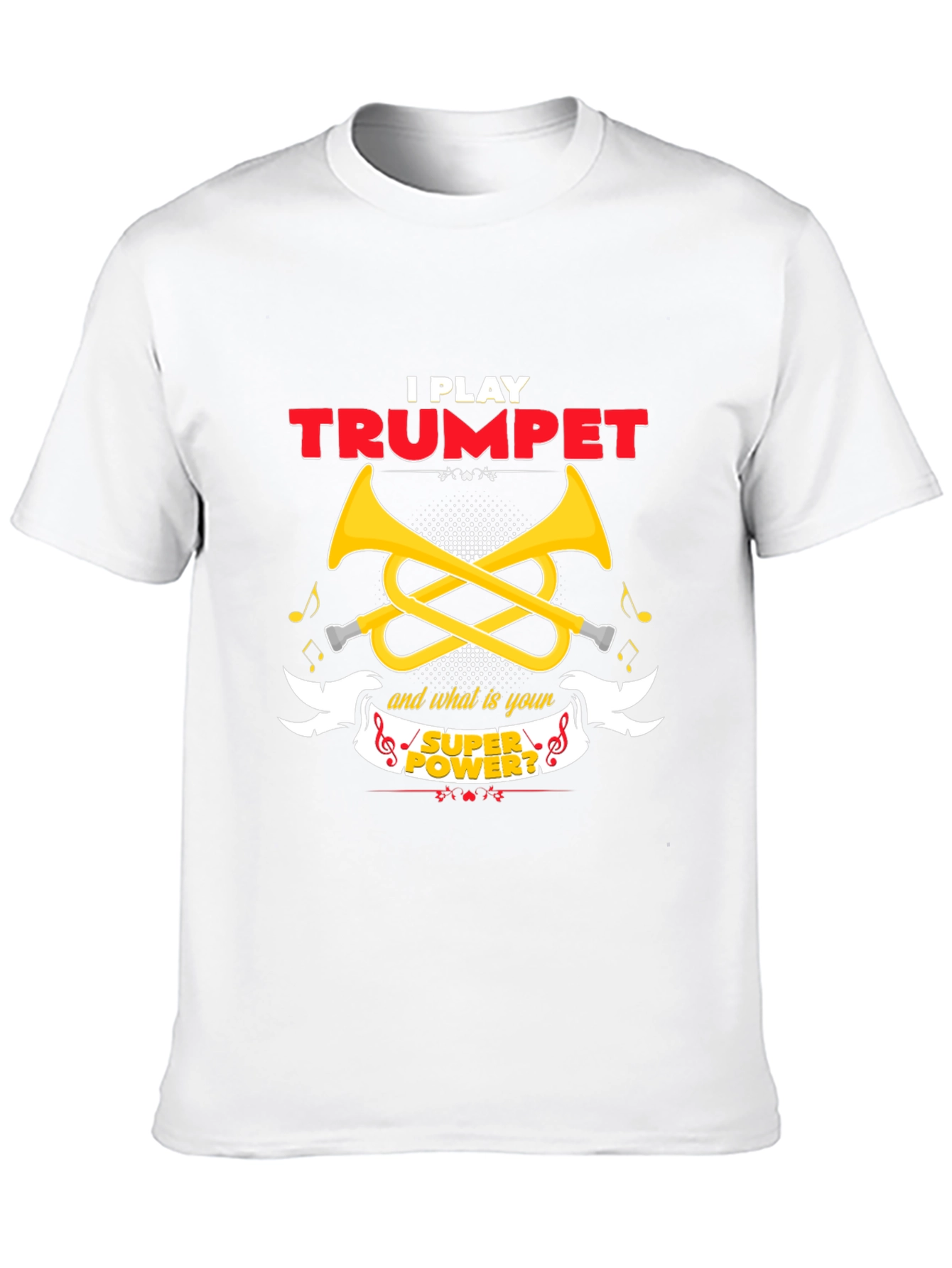 I Play Trumpet Superpower T-Shirt