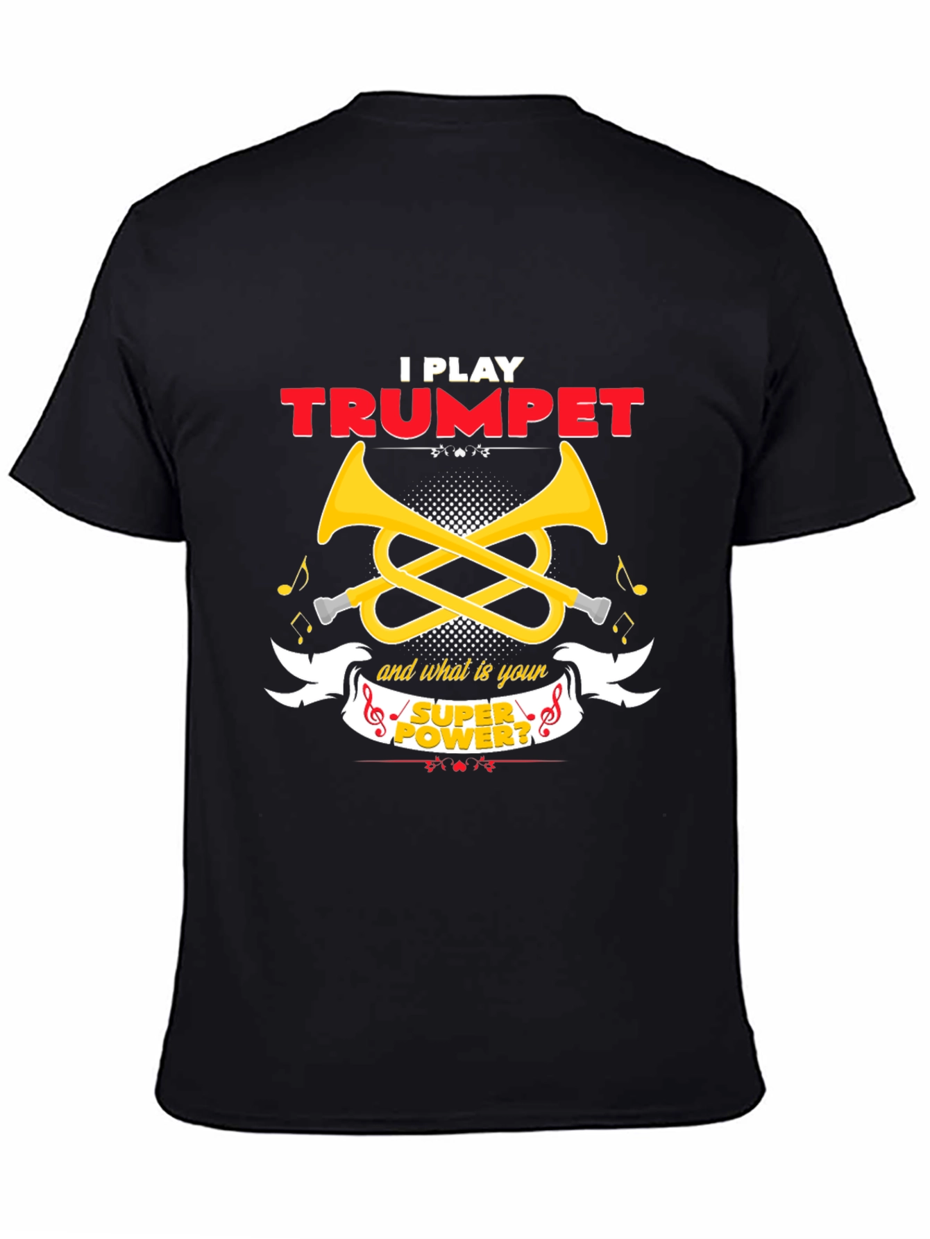 I Play Trumpet Superpower T-Shirt