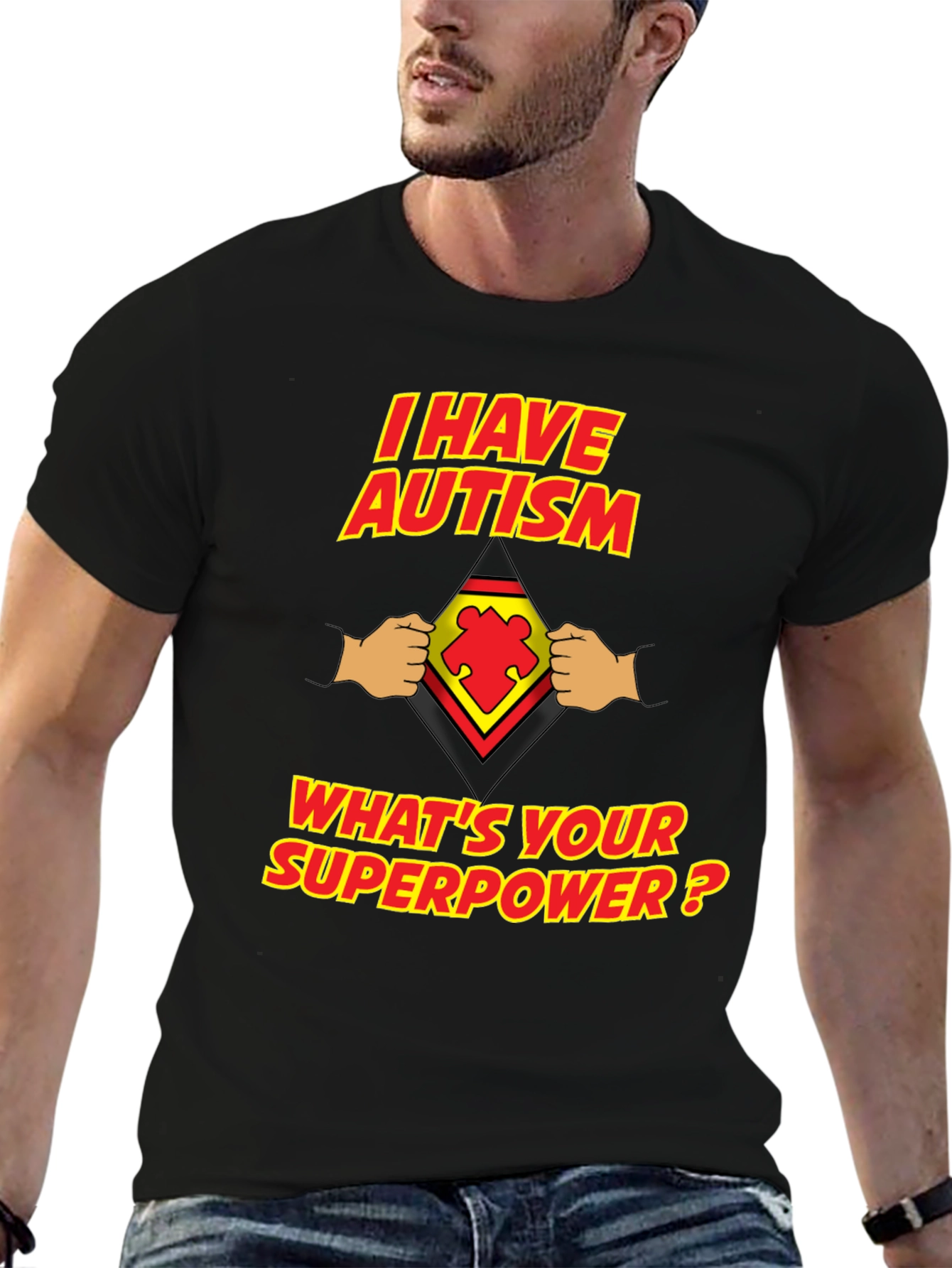 I Have Autism Whats Your Superpower T-Shirt